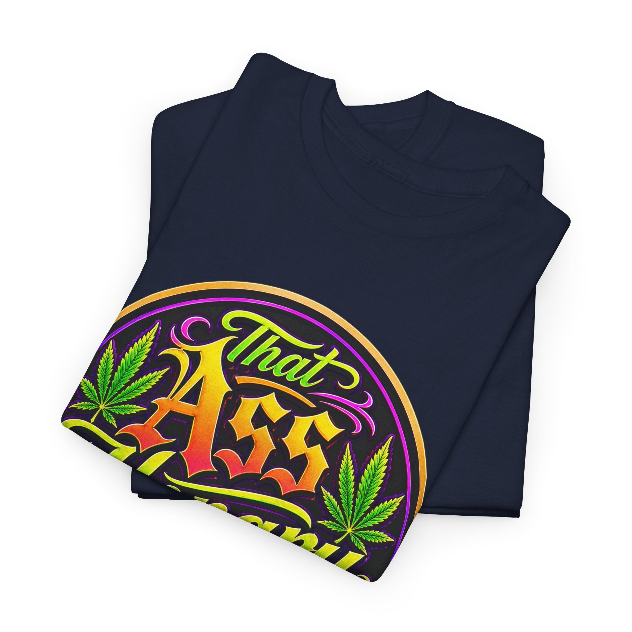 That Ass Hongry Ain't It? T-Shirt