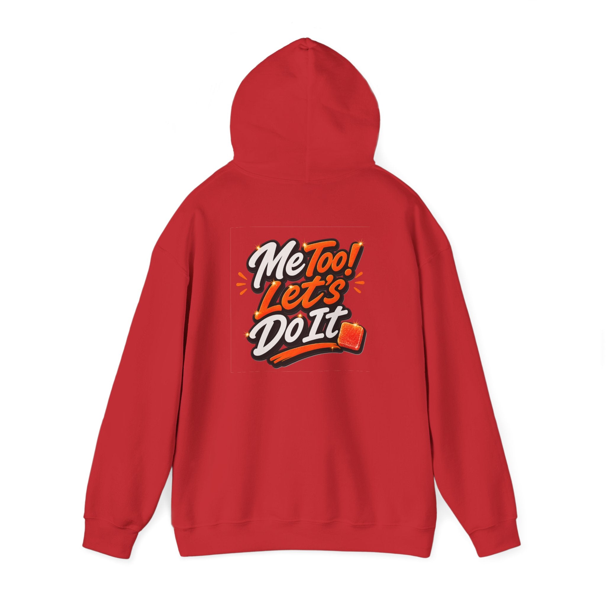 Me Too! Let’s  Do It - Graphic Hooded Sweatshirt