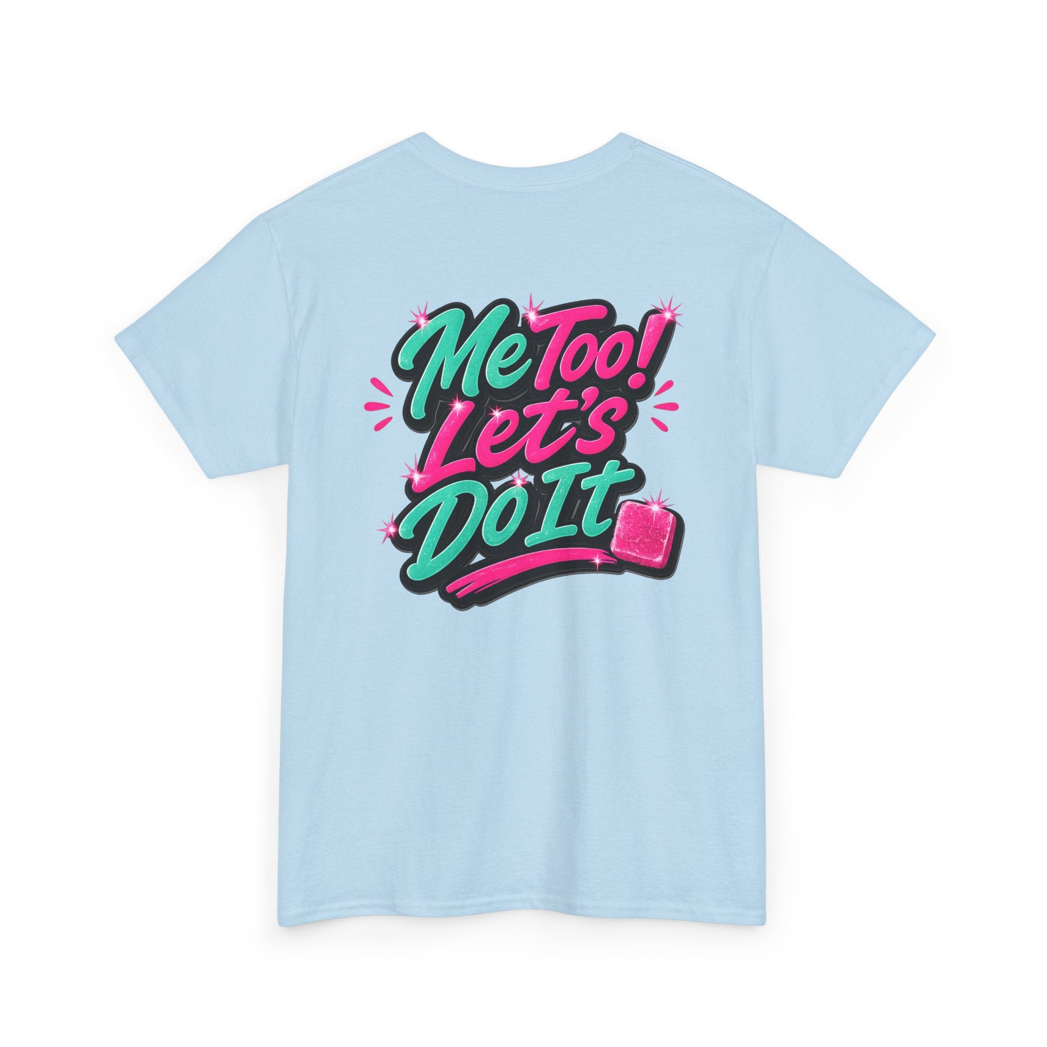 Me Too! Let’s Do It (Pink) — T-Shirt