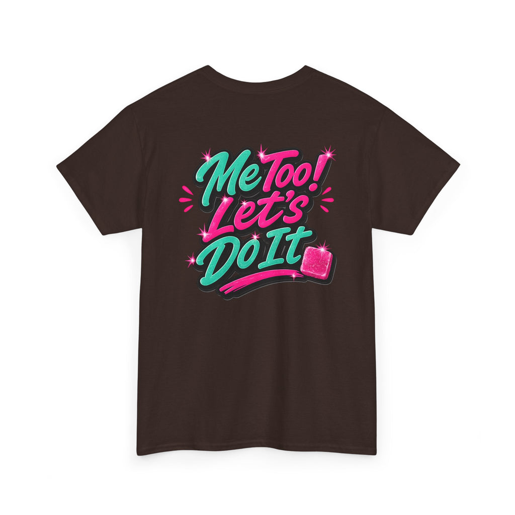 Me Too! Let’s Do It (Pink) — T-Shirt