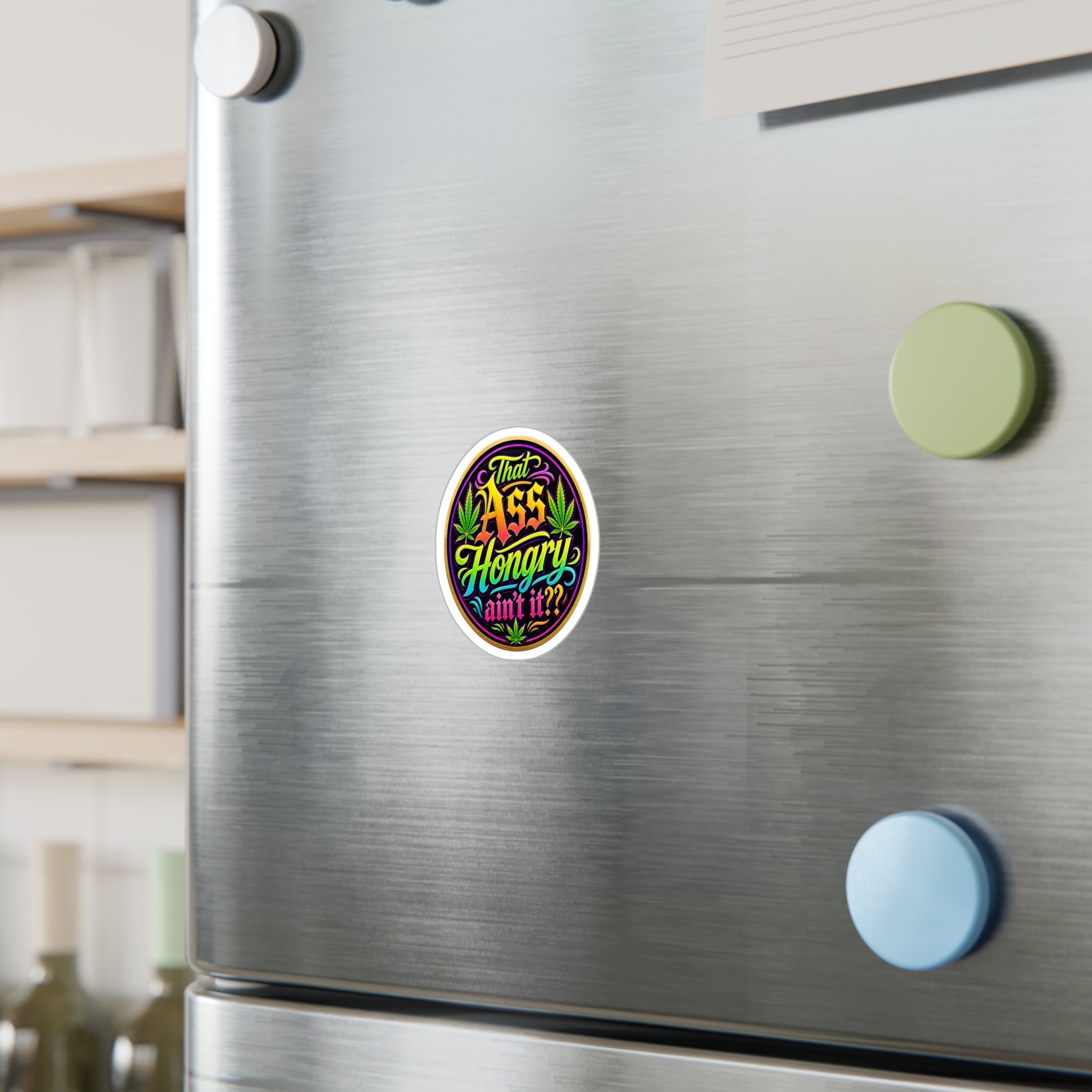 That Ass Hongry Ain't It?? Sticker