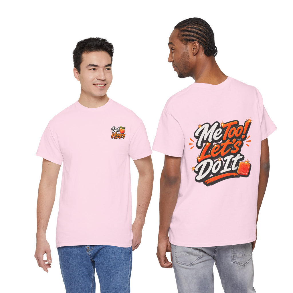 Me Too! Let’s Do It (Orange) — T-Shirt