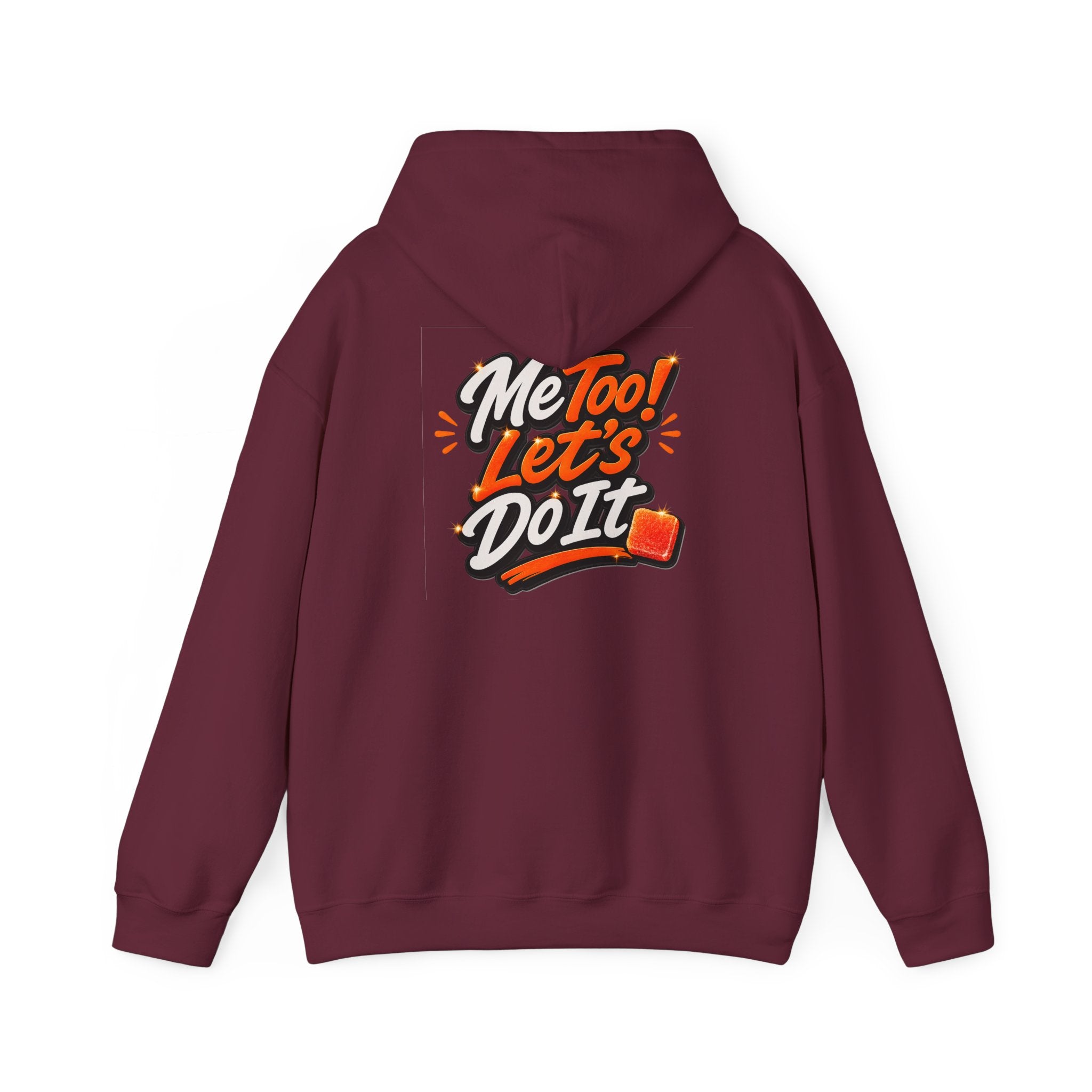 Me Too! Let’s  Do It - Graphic Hooded Sweatshirt