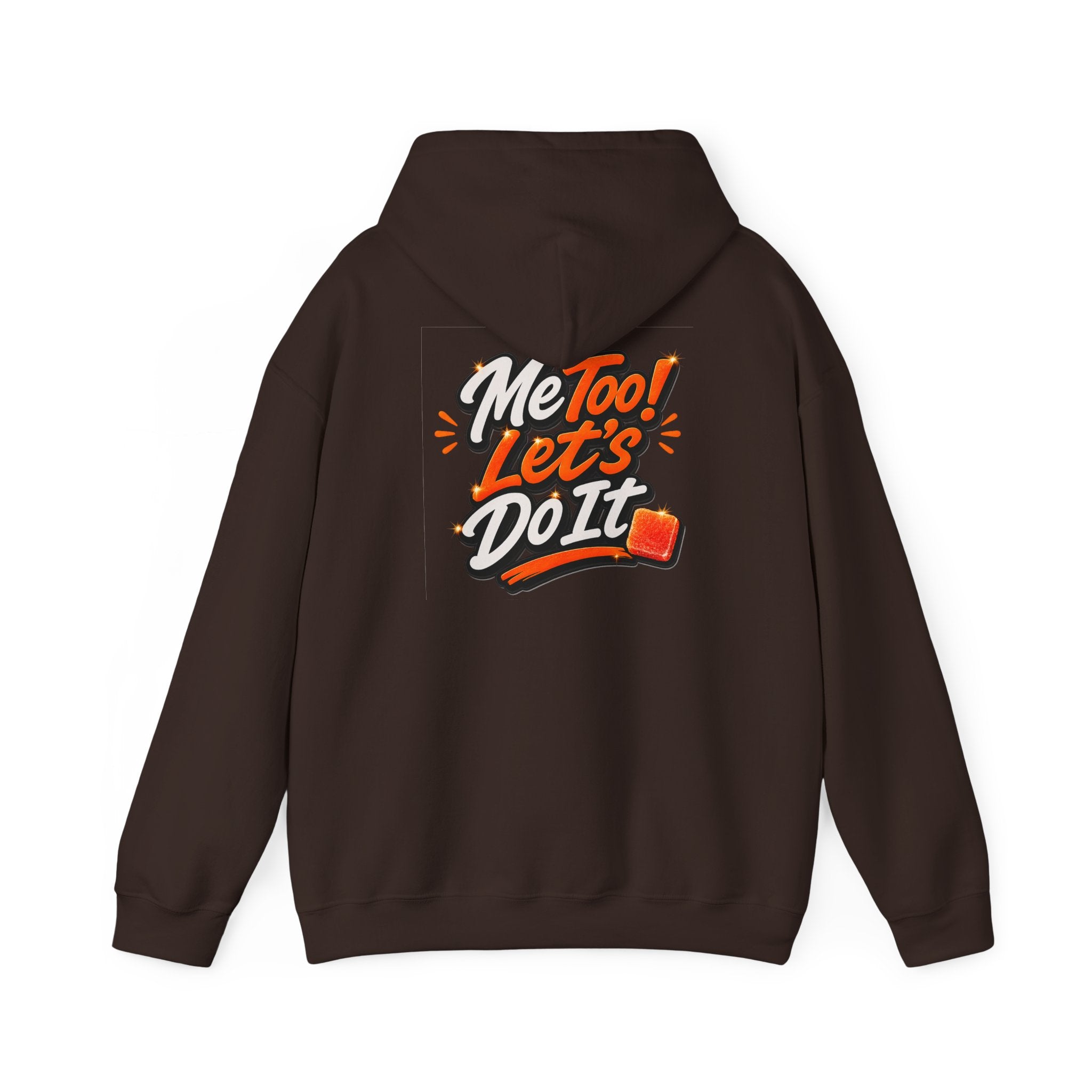 Me Too! Let’s  Do It - Graphic Hooded Sweatshirt