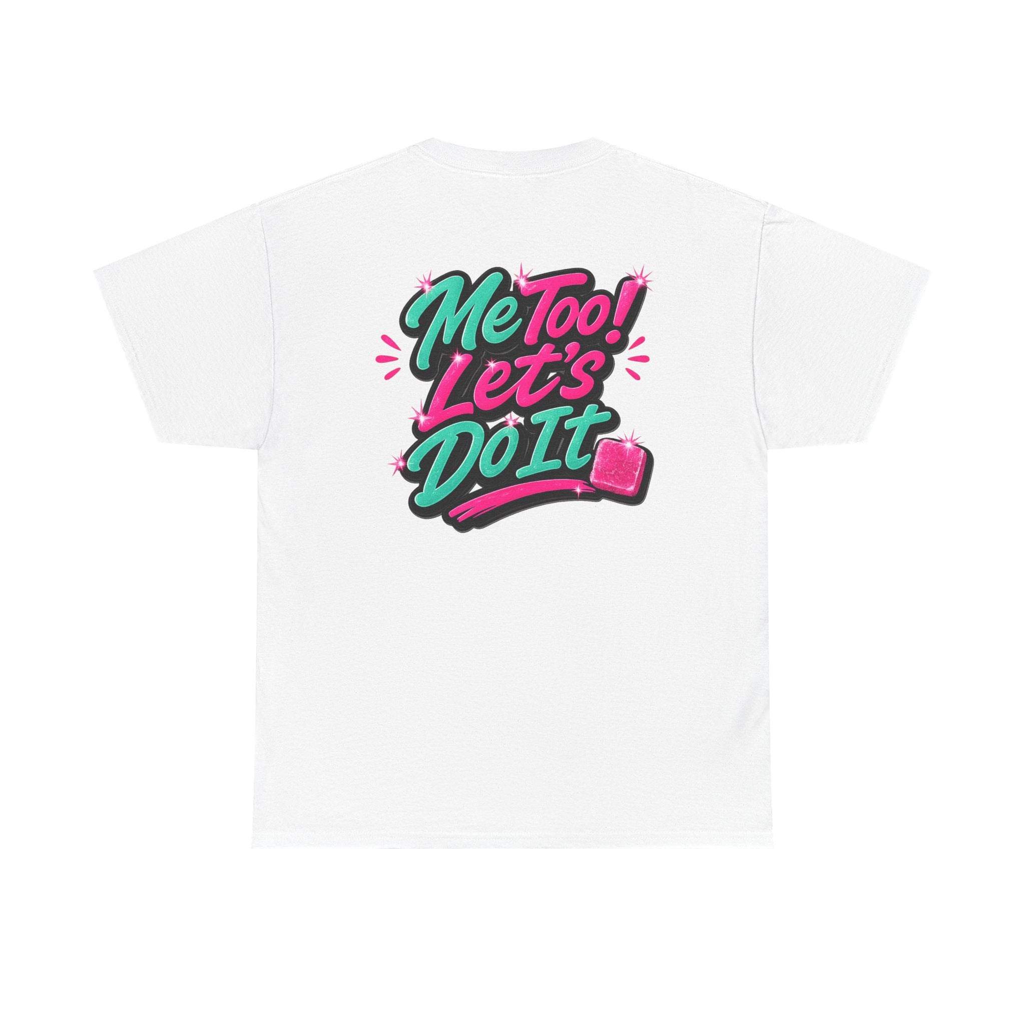Me Too! Let’s Do It (Pink) — T-Shirt