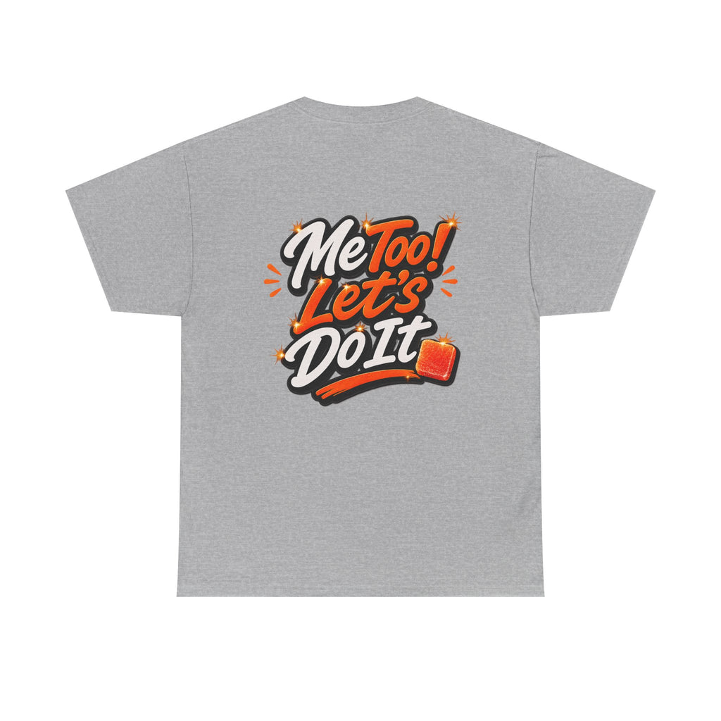 Me Too! Let’s Do It (Orange) — T-Shirt