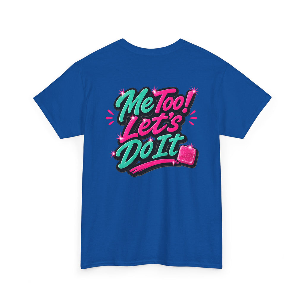 Me Too! Let’s Do It (Pink) — T-Shirt