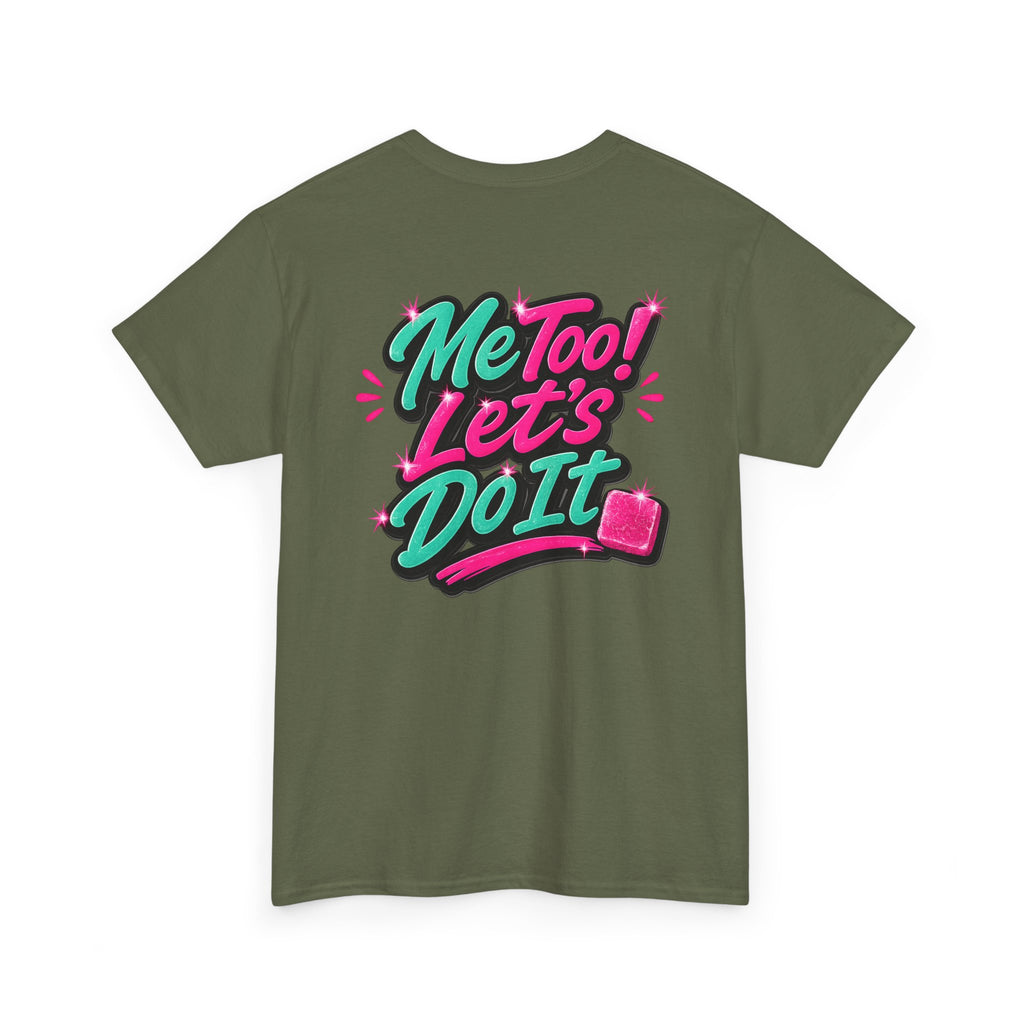 Me Too! Let’s Do It (Pink) — T-Shirt