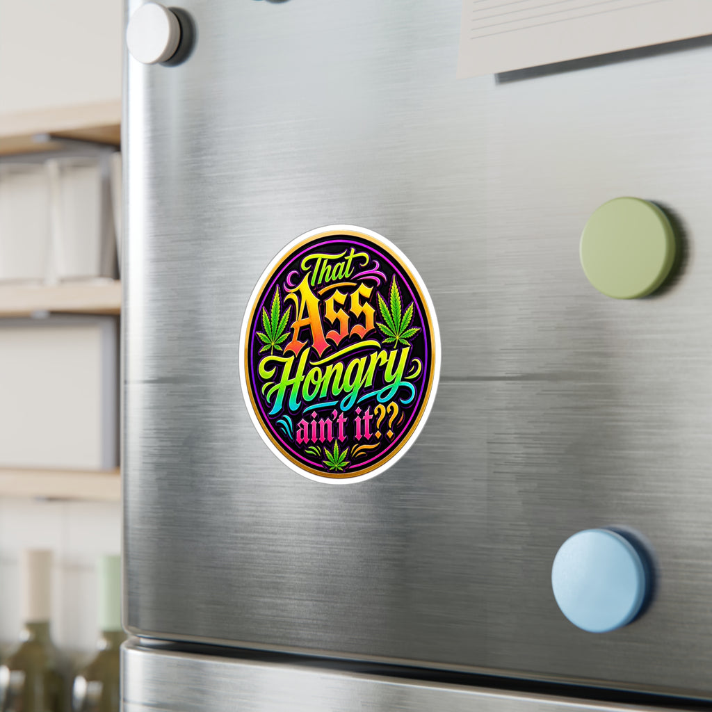 That Ass Hongry Ain't It?? Sticker