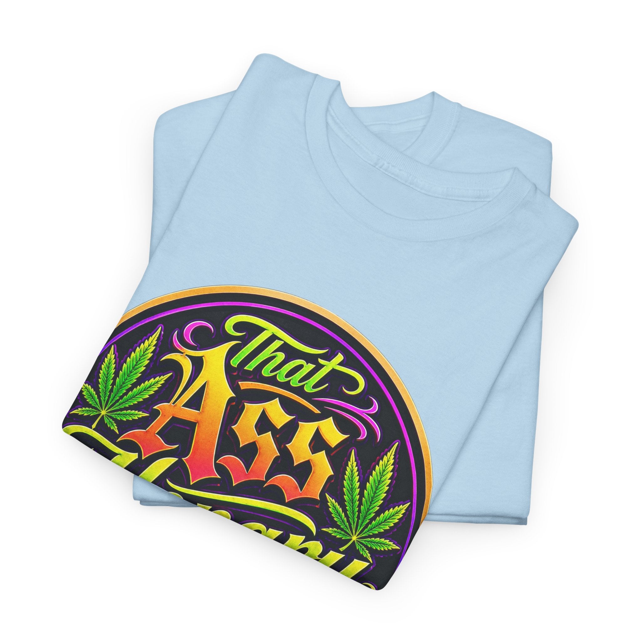 That Ass Hongry Ain't It? T-Shirt