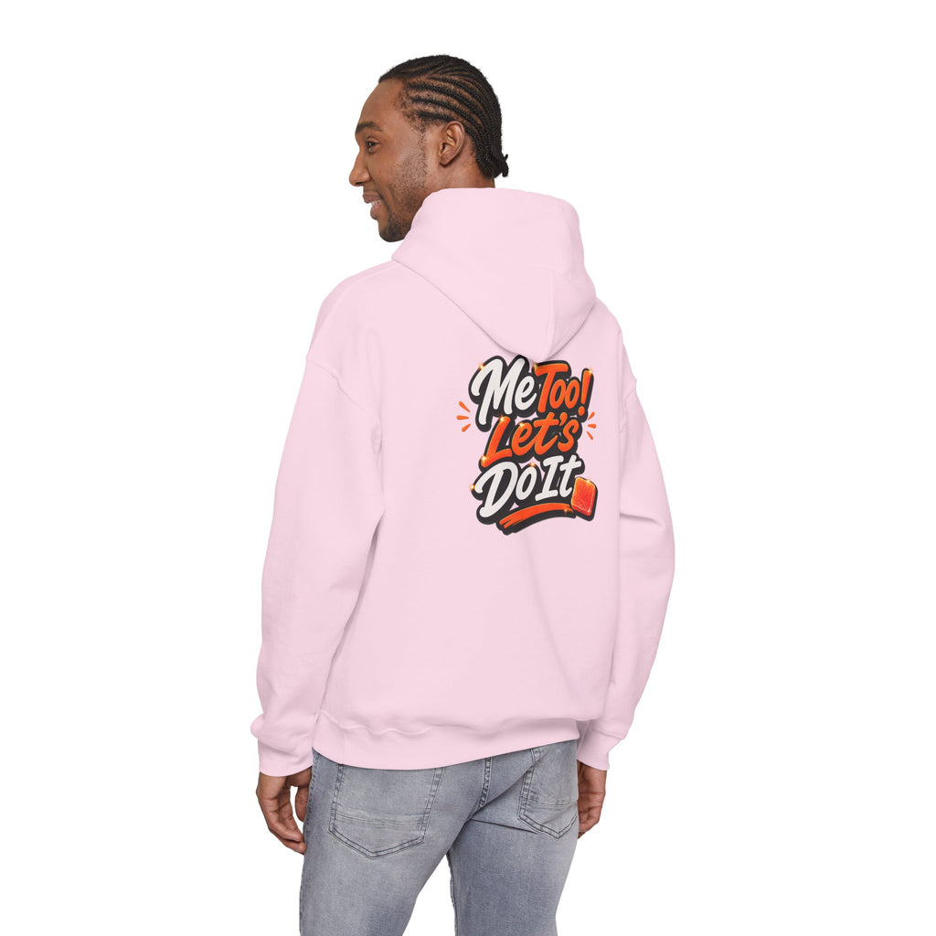 Me Too! Let’s  Do It - Graphic Hooded Sweatshirt