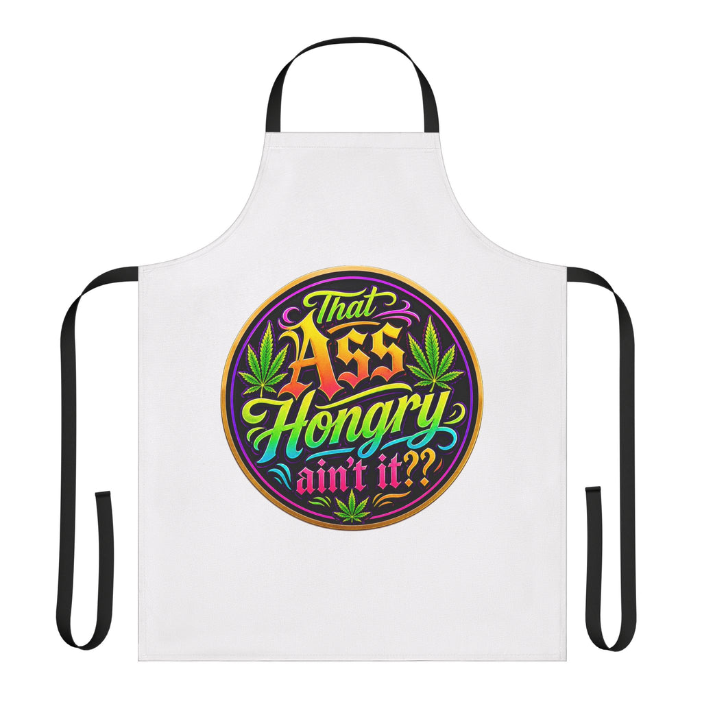 That Ass Hongry ain't it?? Apron
