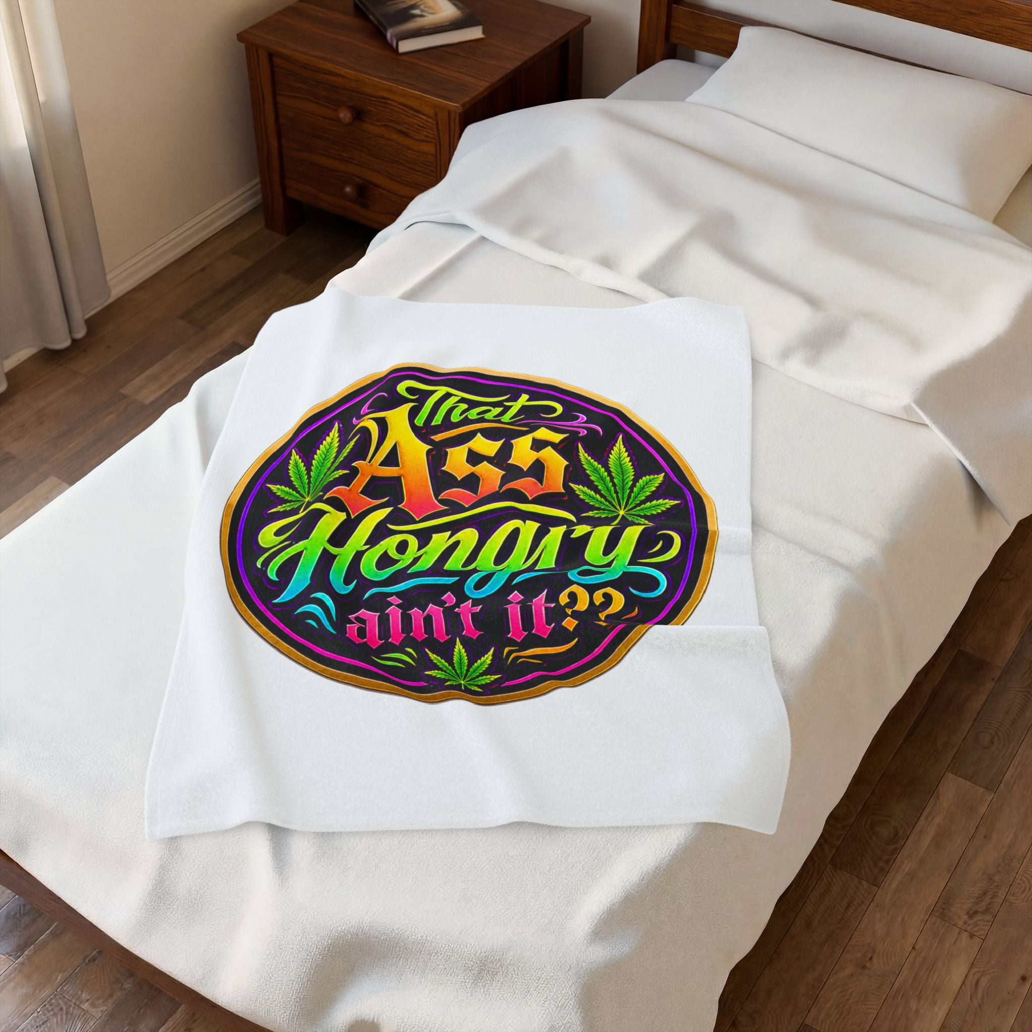 That Ass Hungry Ain't It? Velveteen Plush Blanket