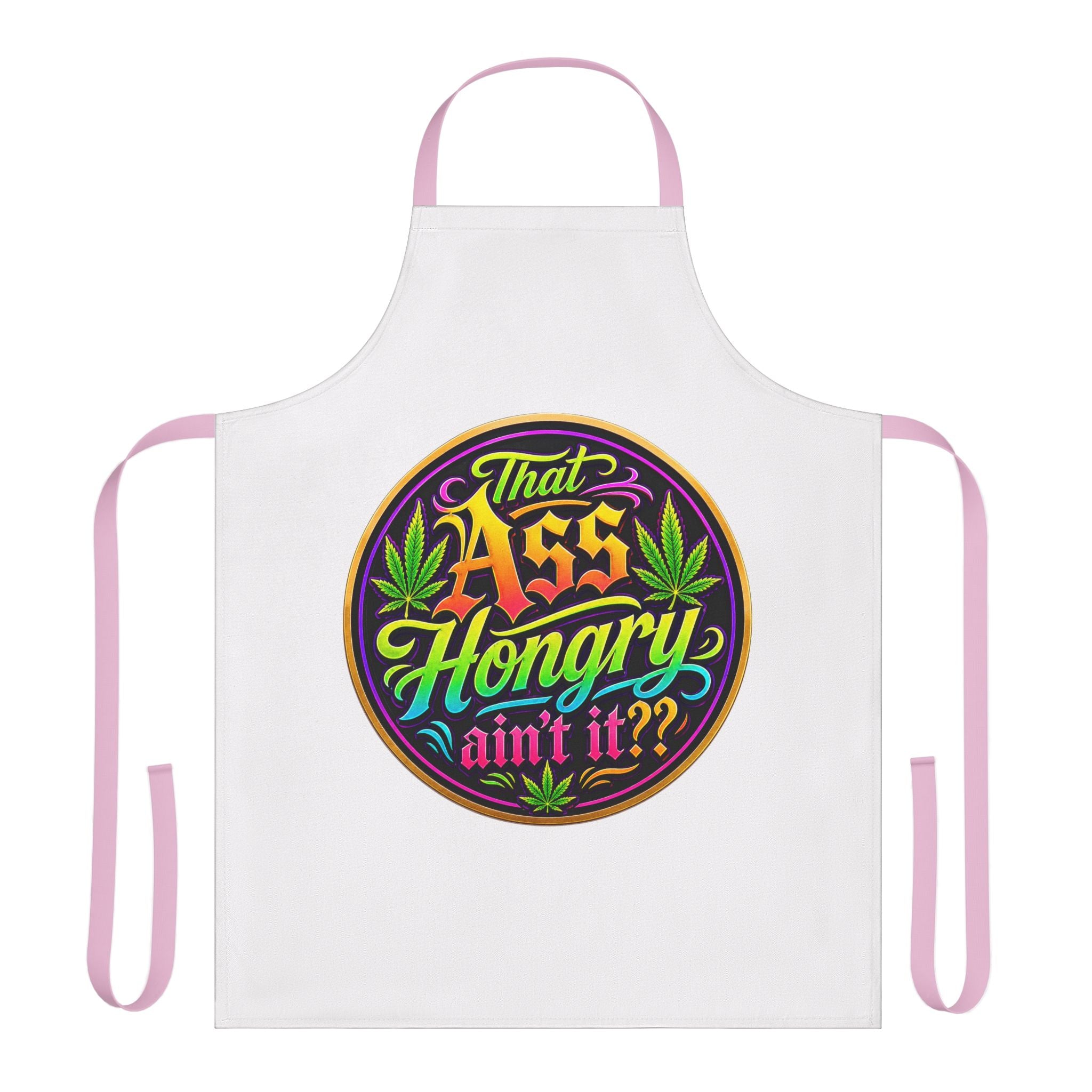 That Ass Hongry ain't it?? Apron