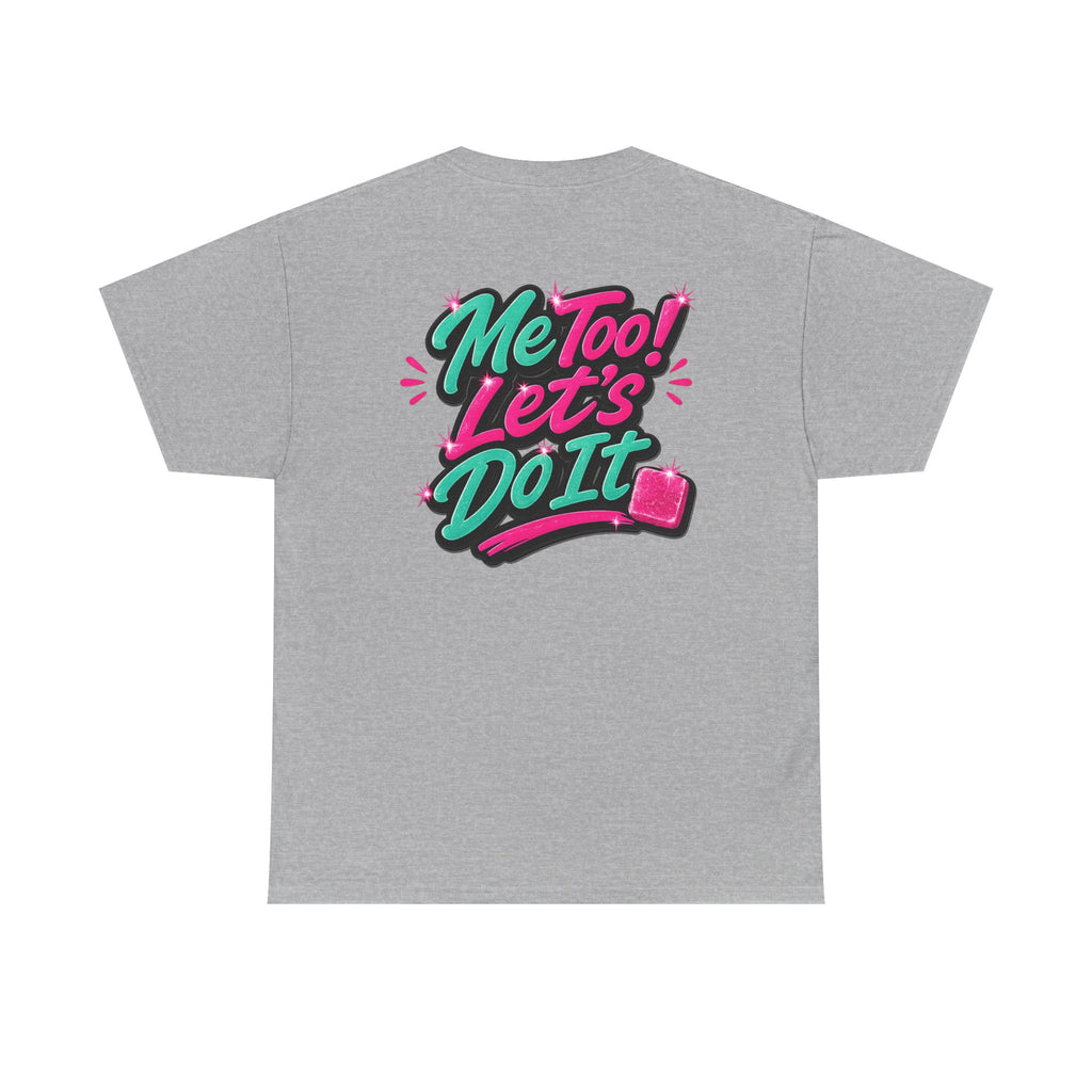 Me Too! Let’s Do It (Pink) — T-Shirt