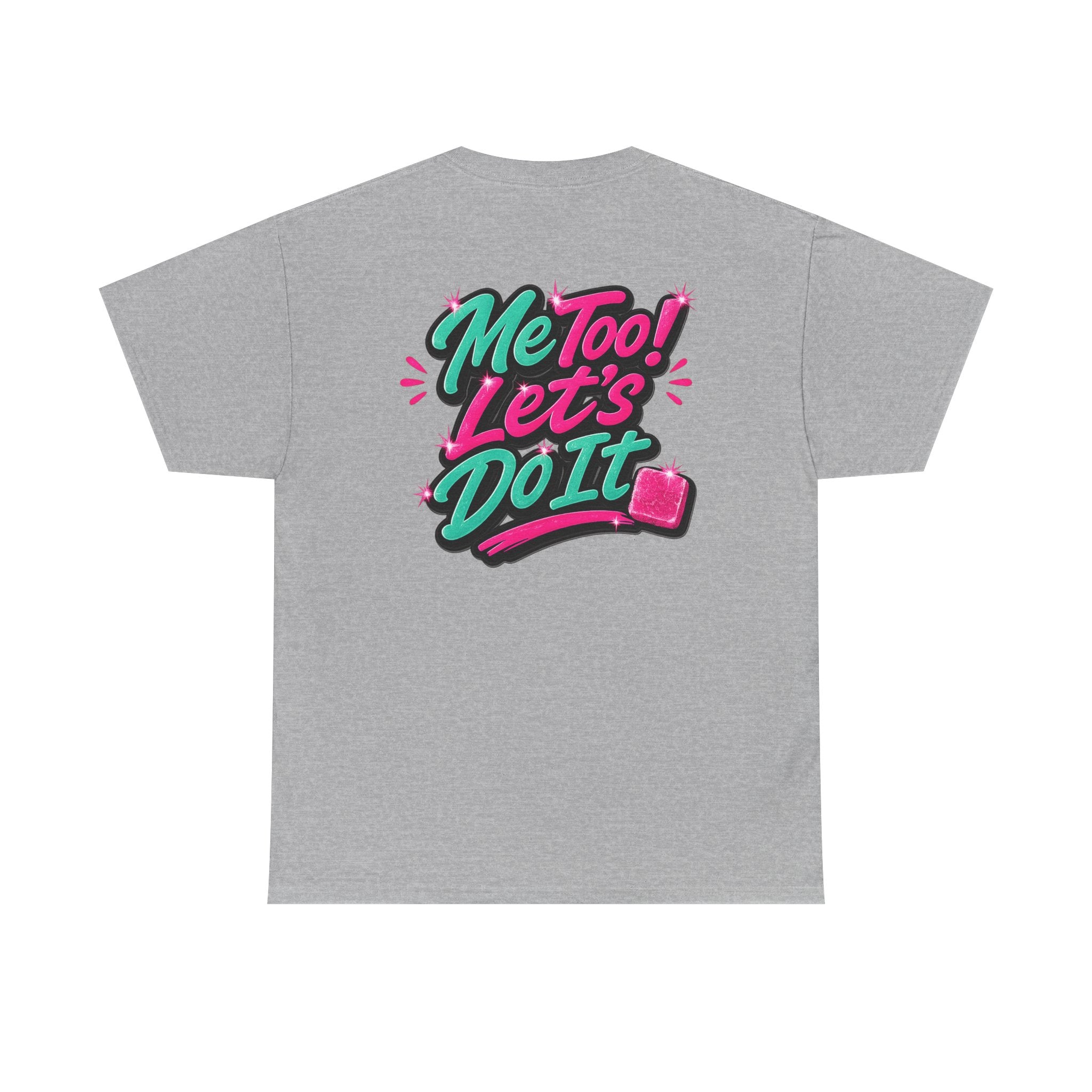 Me Too! Let’s Do It (Pink) — T-Shirt