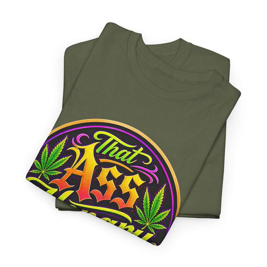 That Ass Hongry Ain't It? T-Shirt