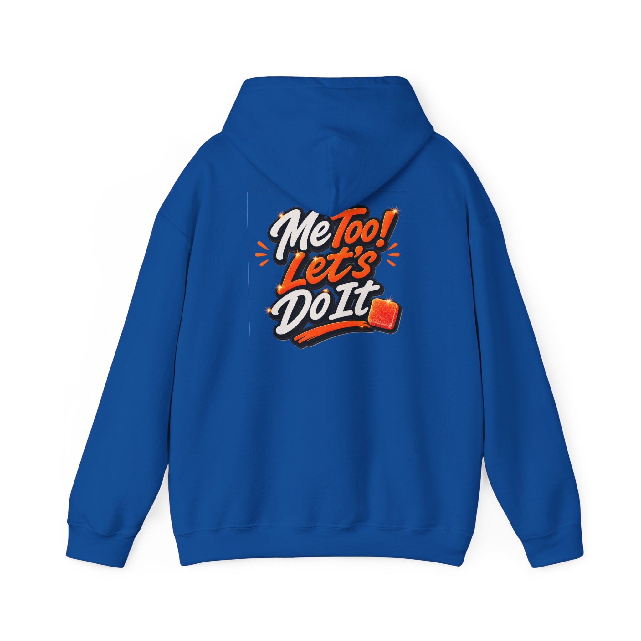 Me Too! Let’s  Do It - Graphic Hooded Sweatshirt