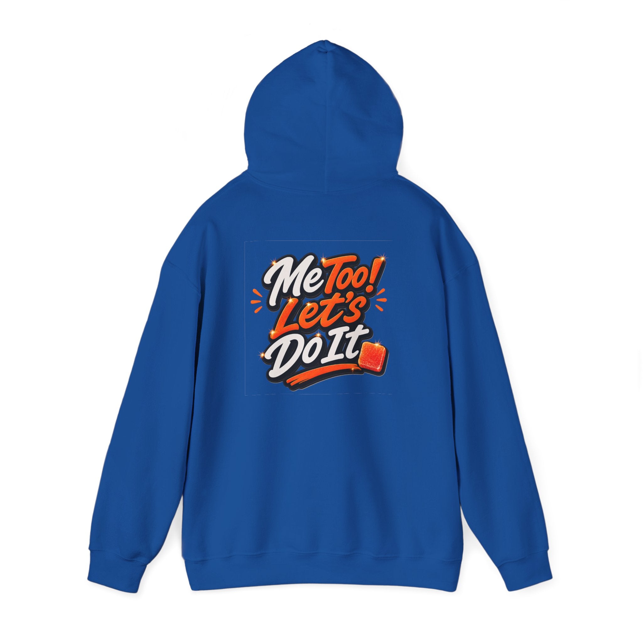 Me Too! Let’s  Do It - Graphic Hooded Sweatshirt