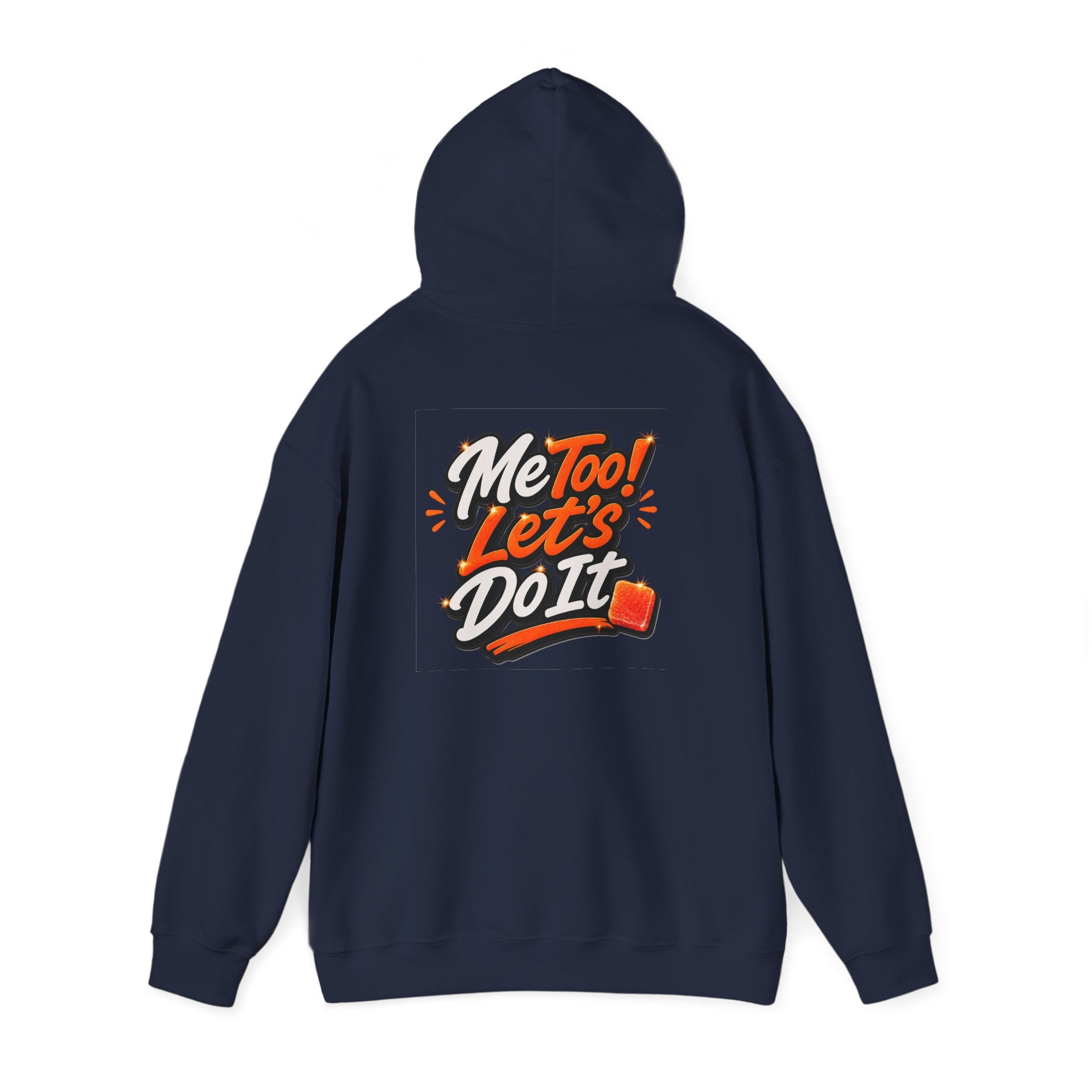 Me Too! Let’s  Do It - Graphic Hooded Sweatshirt