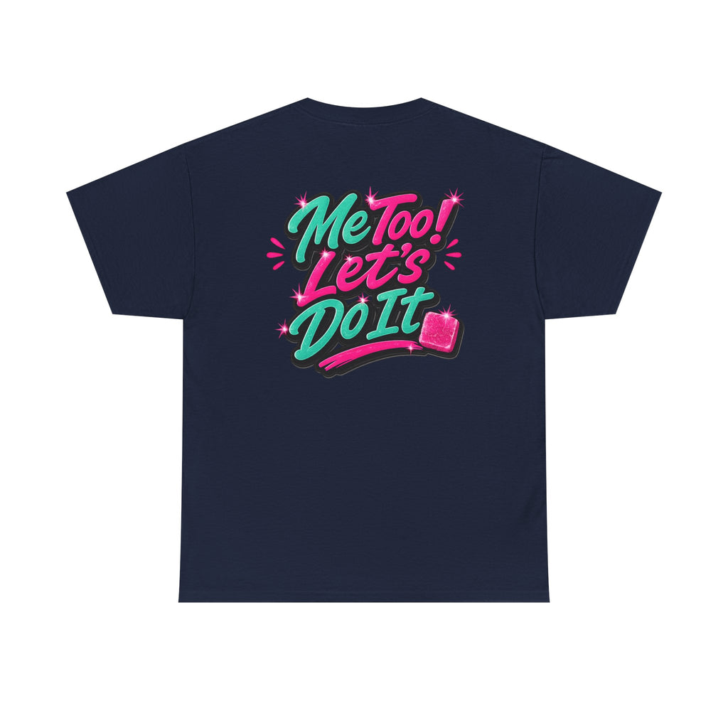 Me Too! Let’s Do It (Pink) — T-Shirt