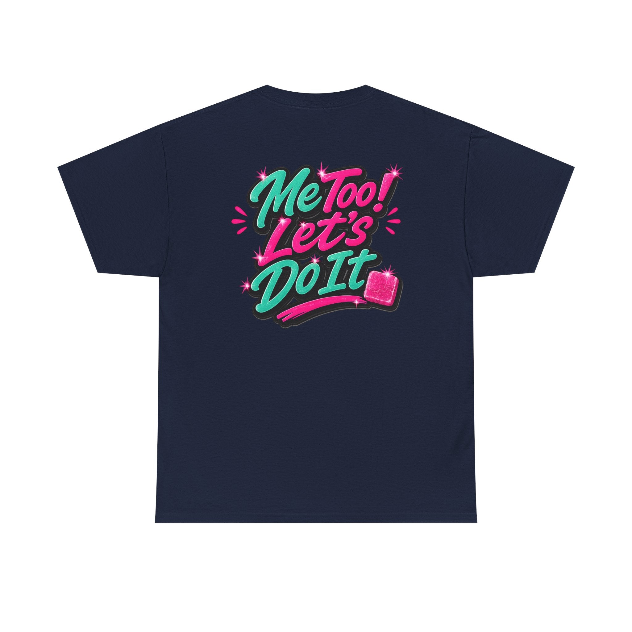 Me Too! Let’s Do It (Pink) — T-Shirt