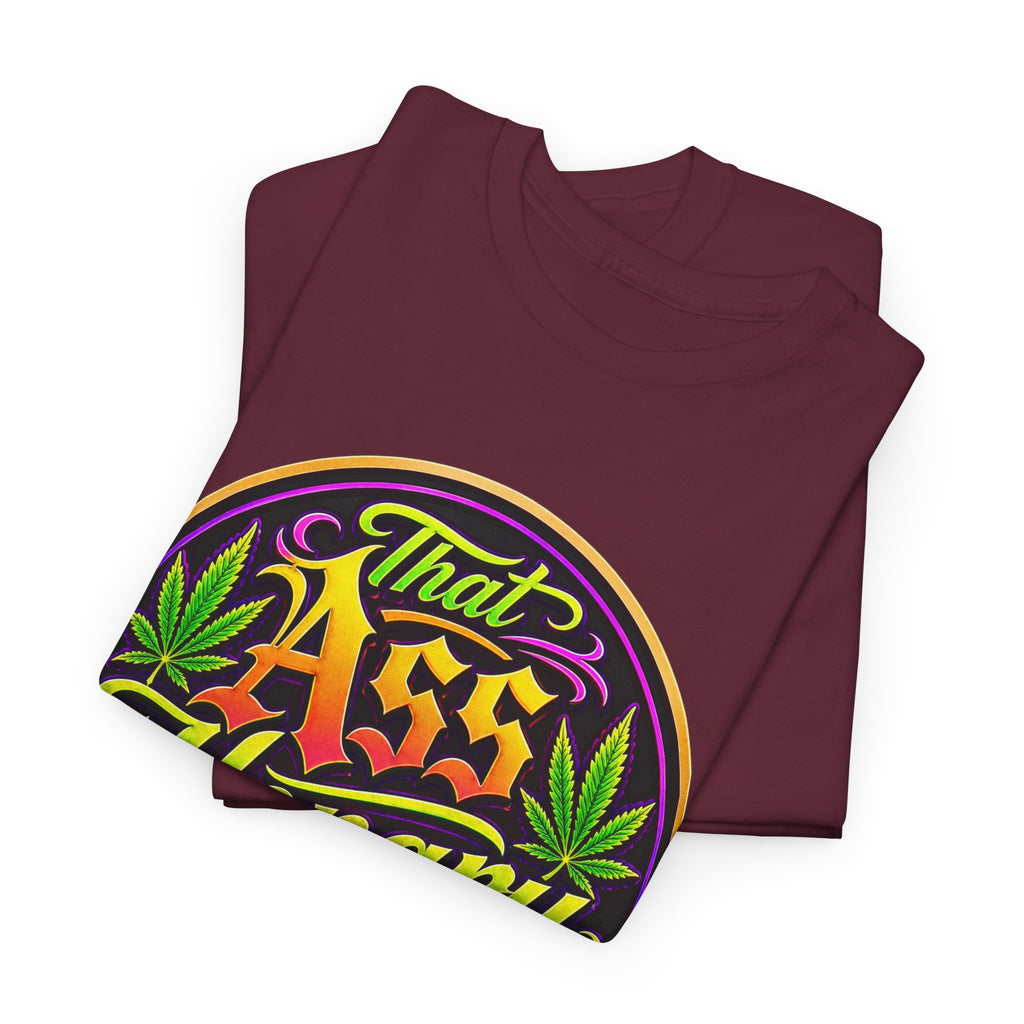 That Ass Hongry Ain't It? T-Shirt