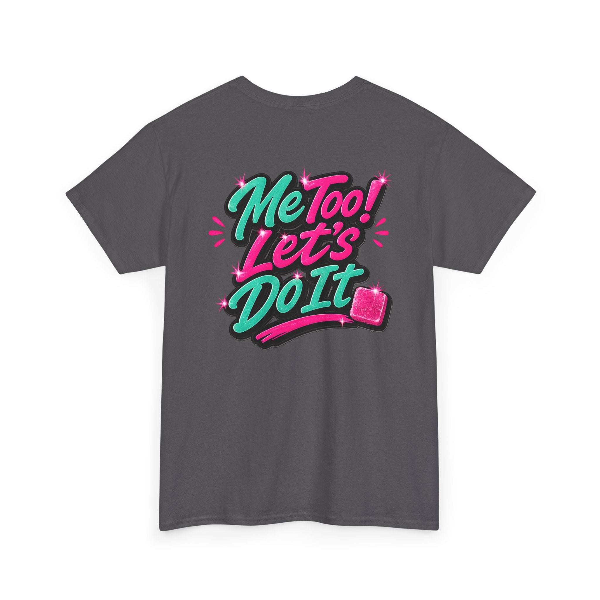 Me Too! Let’s Do It (Pink) — T-Shirt