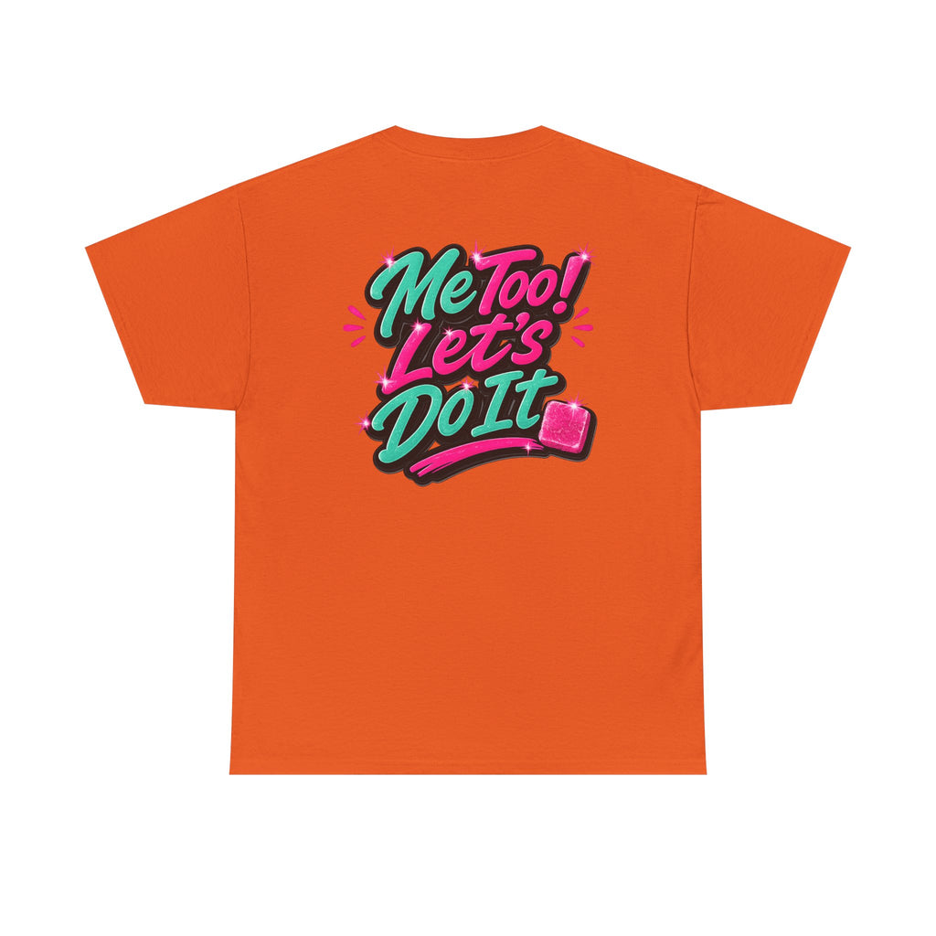 Me Too! Let’s Do It (Pink) — T-Shirt