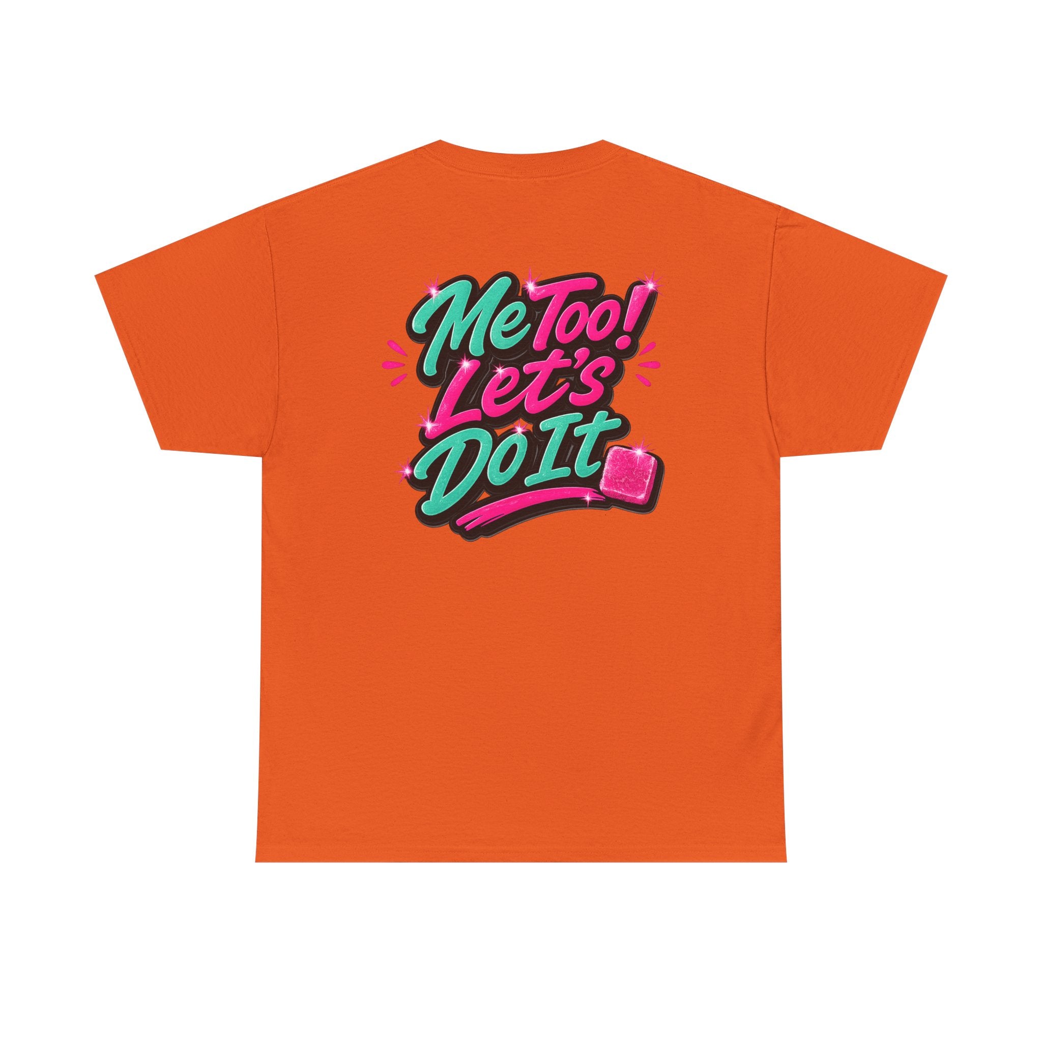 Me Too! Let’s Do It (Pink) — T-Shirt