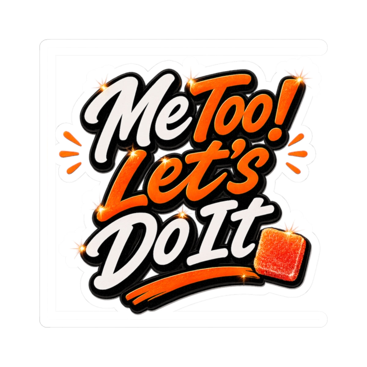 Me Too! Let’s Do It (Orange) Kiss-Cut Sticker