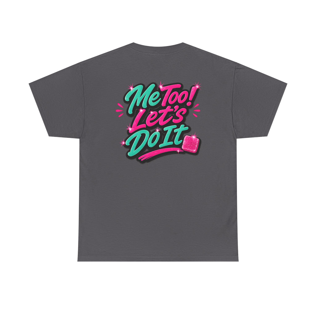 Me Too! Let’s Do It (Pink) — T-Shirt