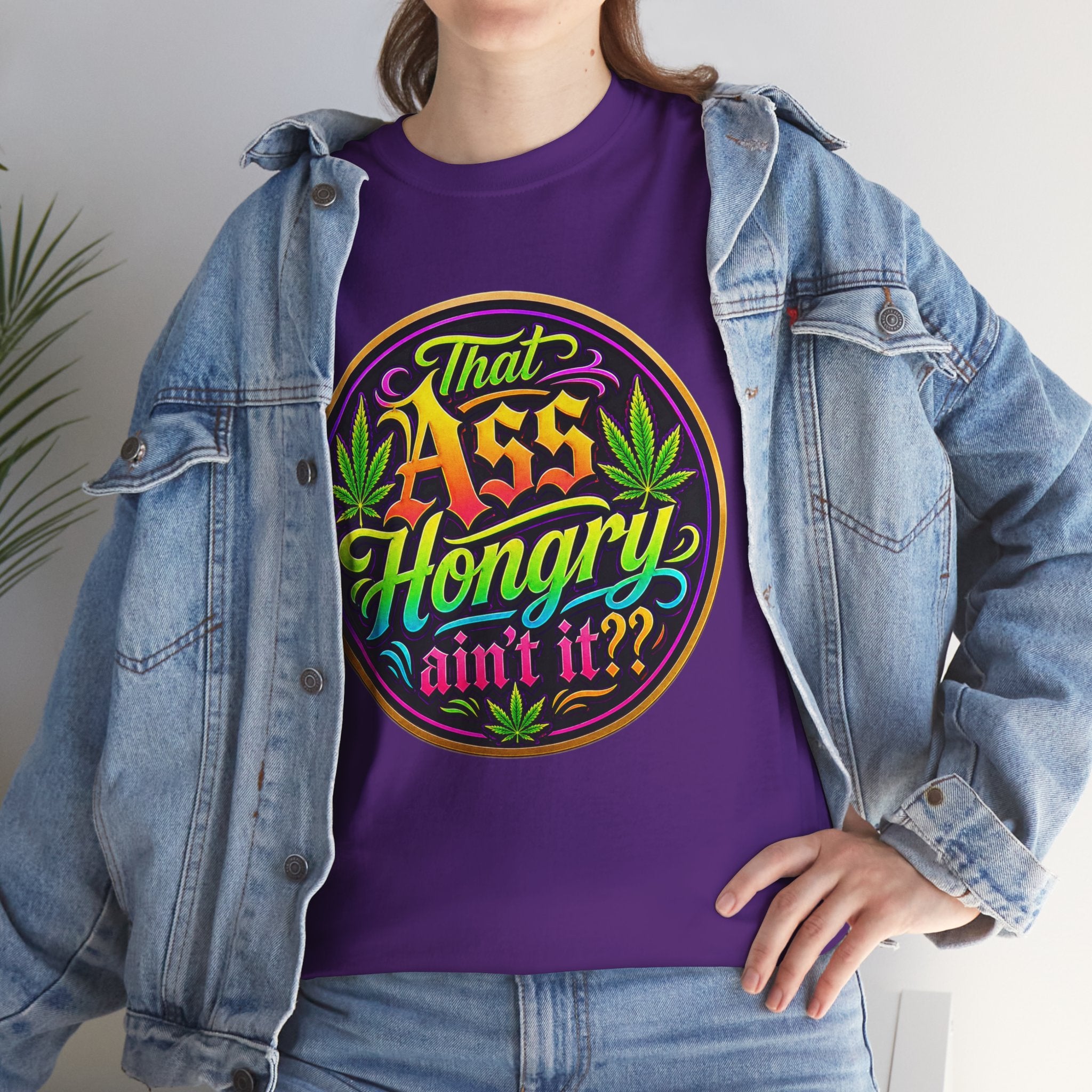 That Ass Hongry Ain't It? T-Shirt