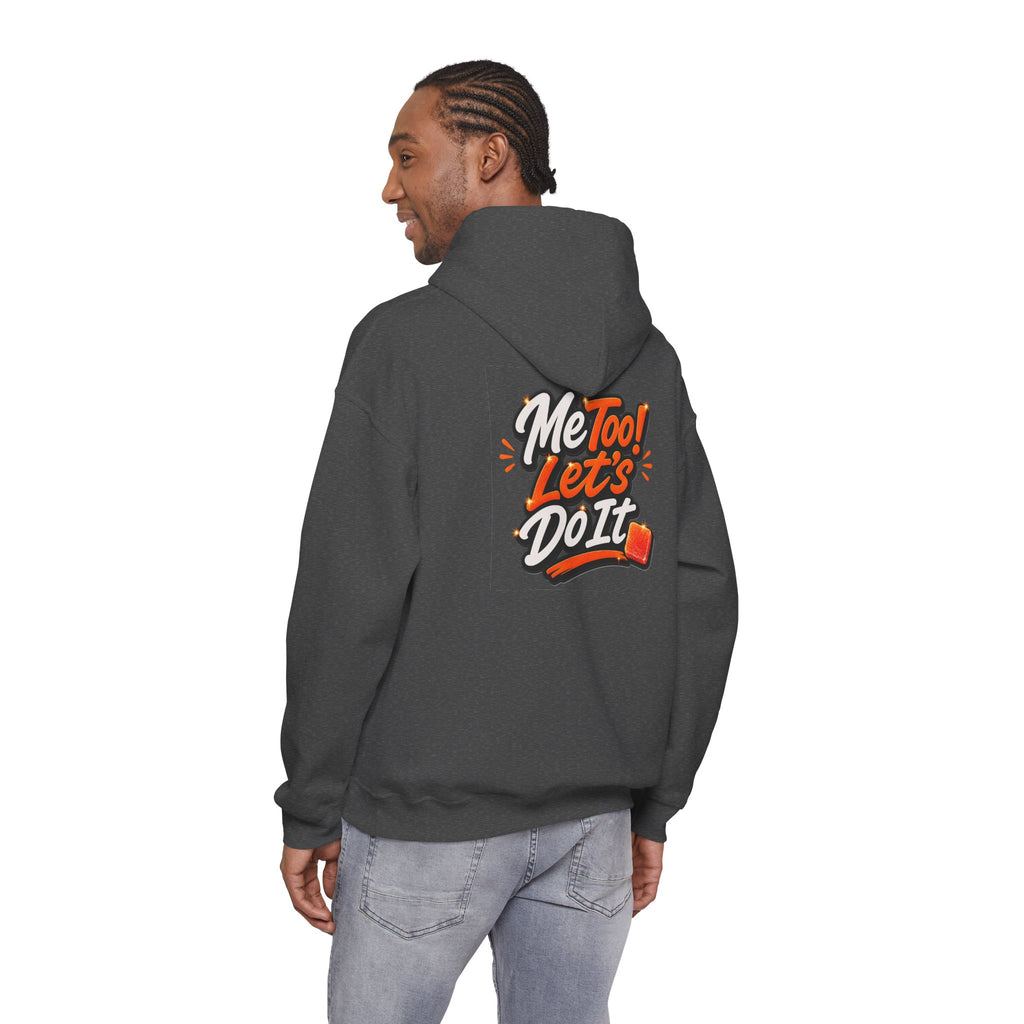 Me Too! Let’s  Do It - Graphic Hooded Sweatshirt