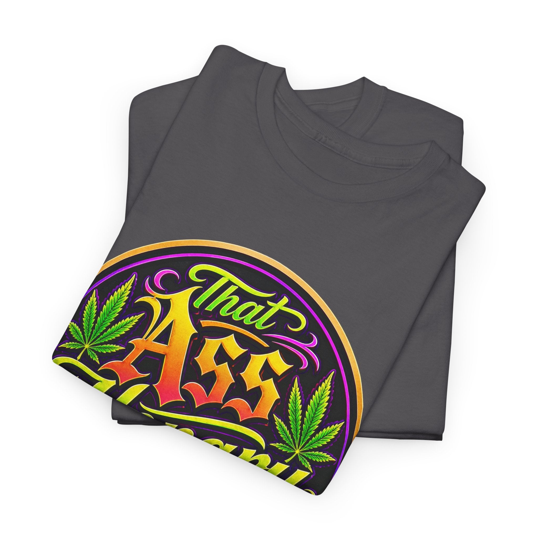 That Ass Hongry Ain't It? T-Shirt