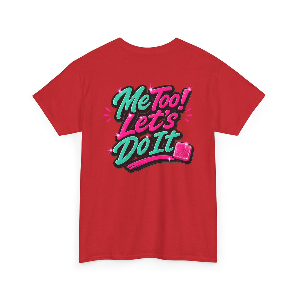 Me Too! Let’s Do It (Pink) — T-Shirt