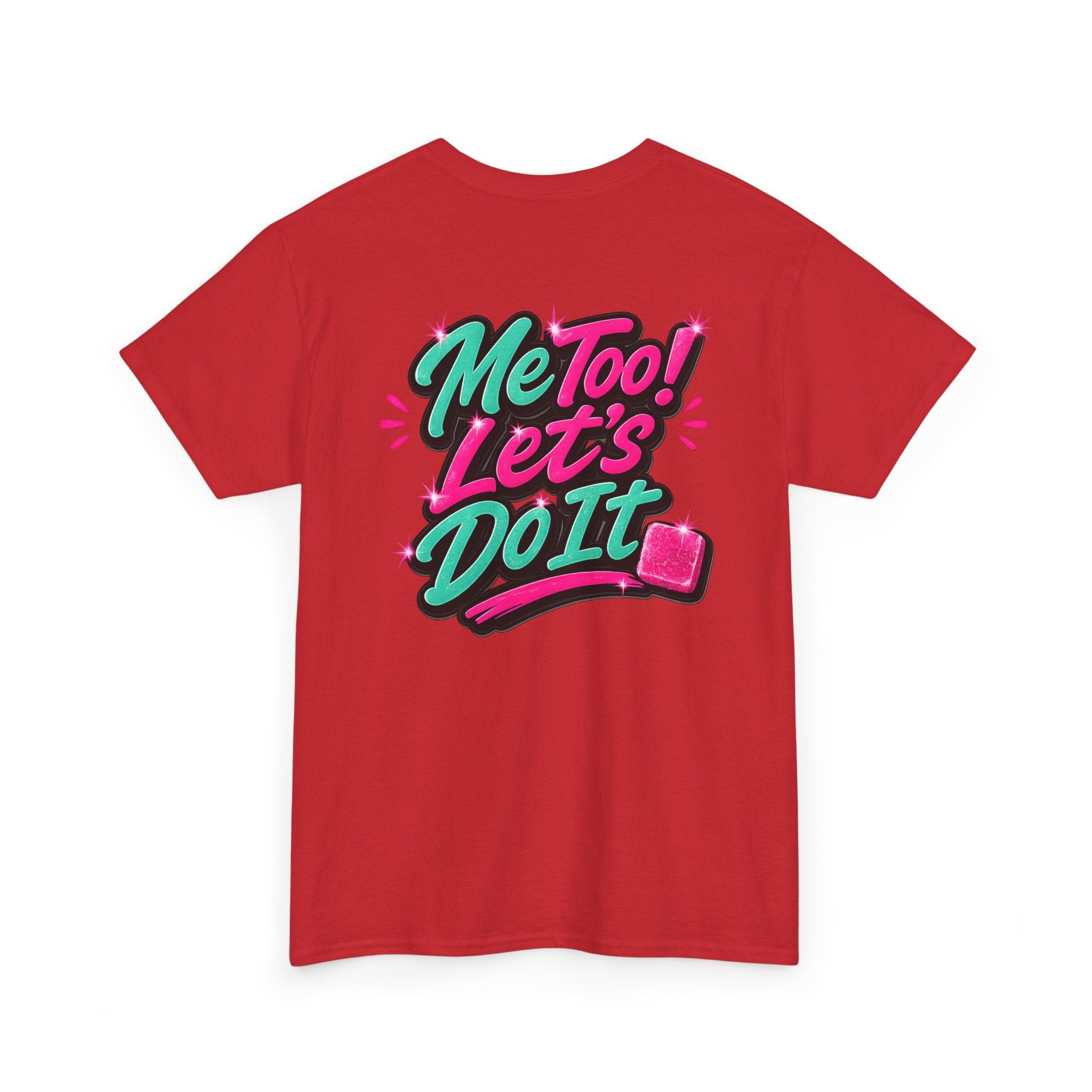 Me Too! Let’s Do It (Pink) — T-Shirt