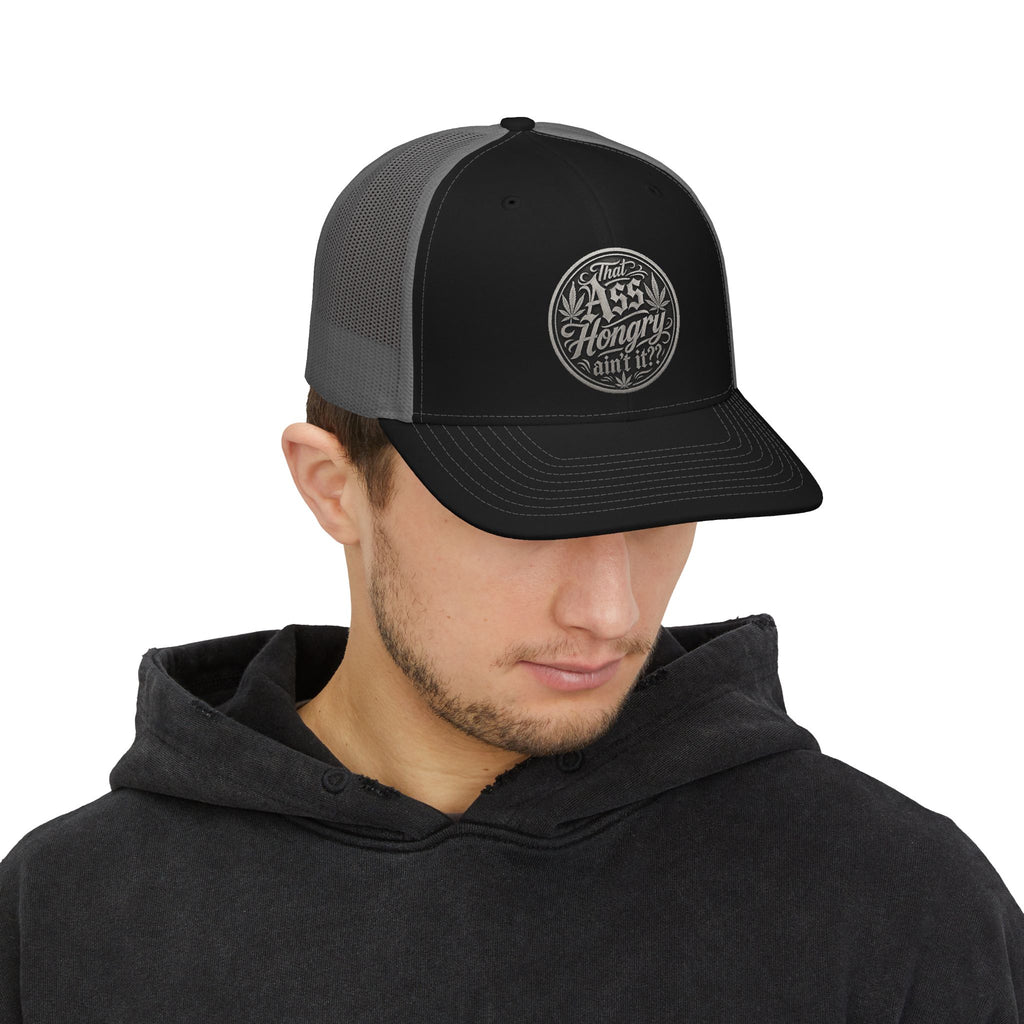"That Ass Hongry ain't It?" —  Snapback Hat