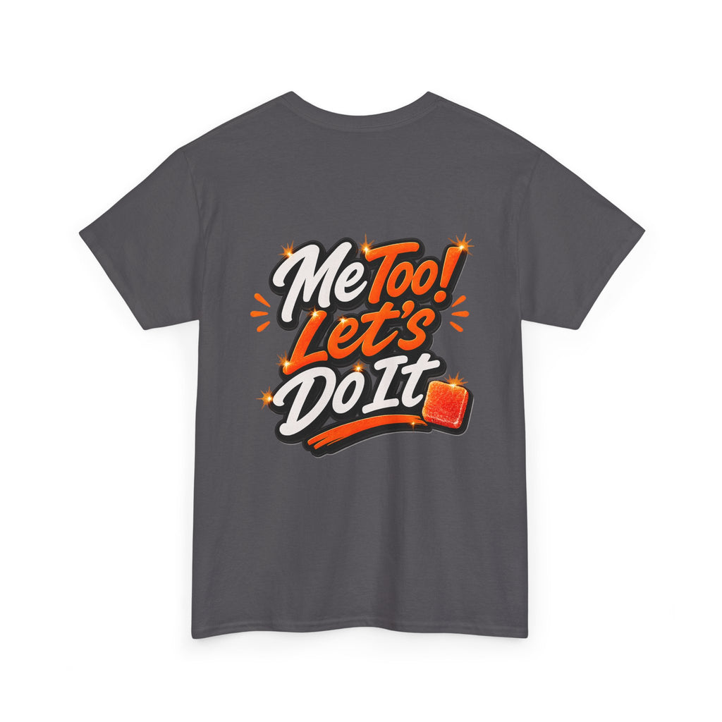 Me Too! Let’s Do It (Orange) — T-Shirt