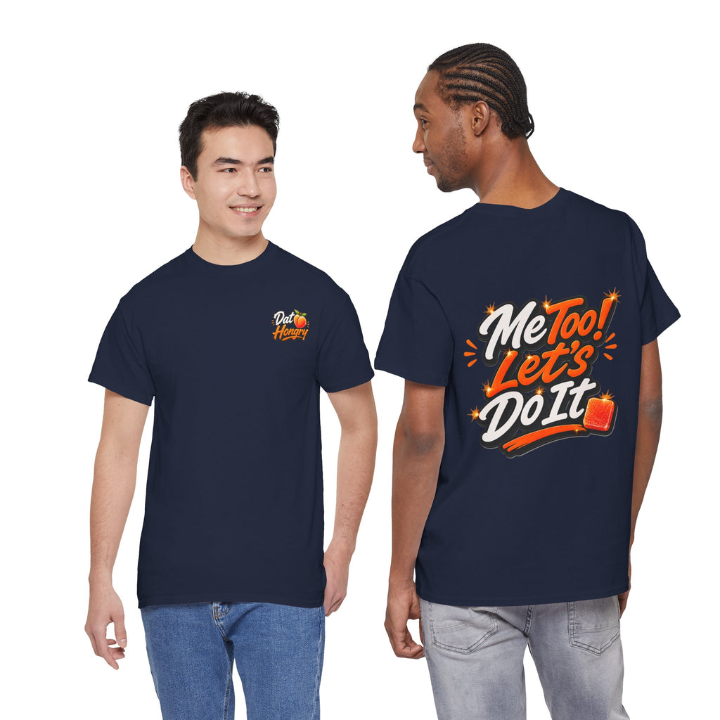 Me Too! Let’s Do It (Orange) — T-Shirt