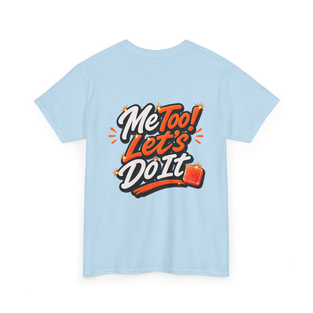 Me Too! Let’s Do It (Orange) — T-Shirt