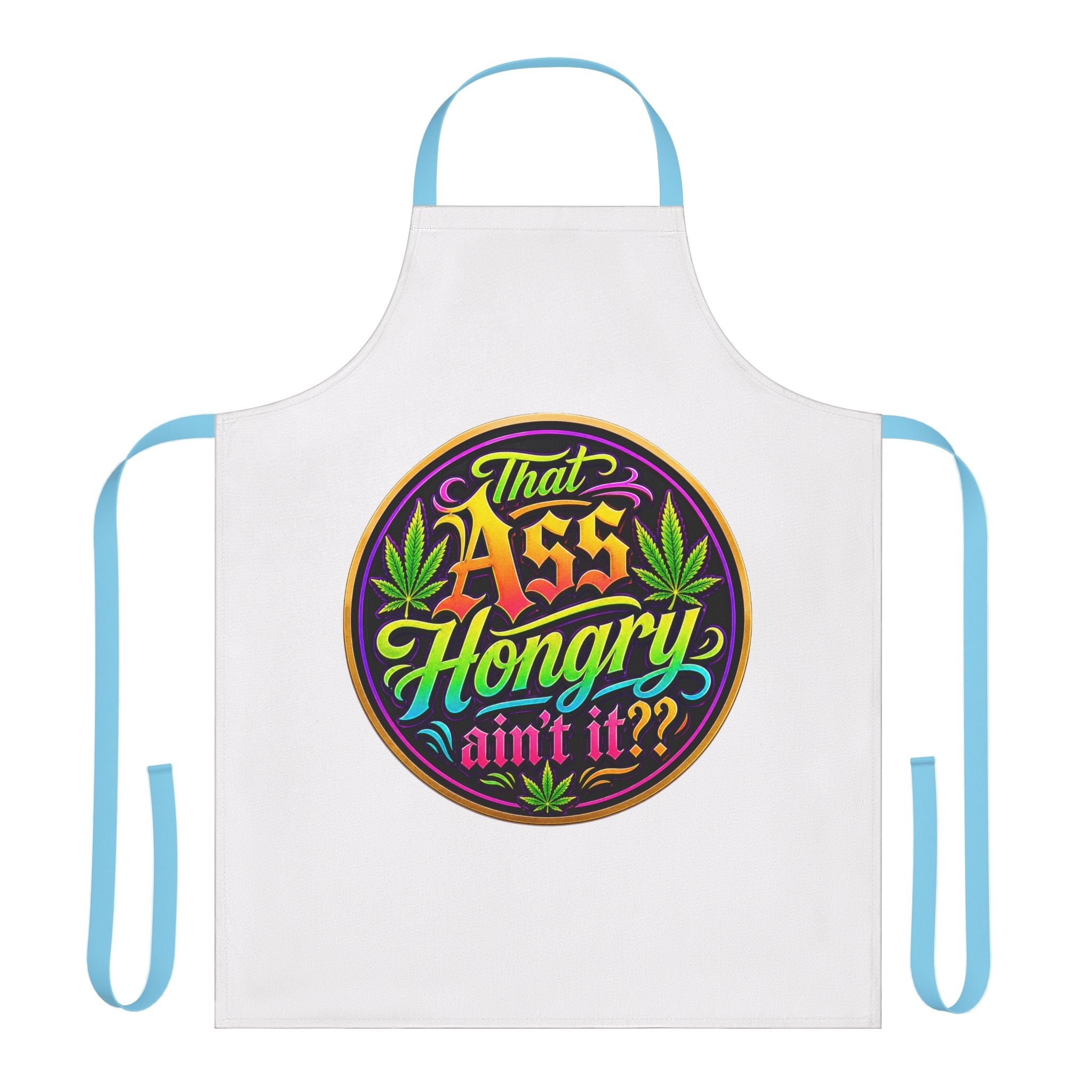 That Ass Hongry ain't it?? Apron