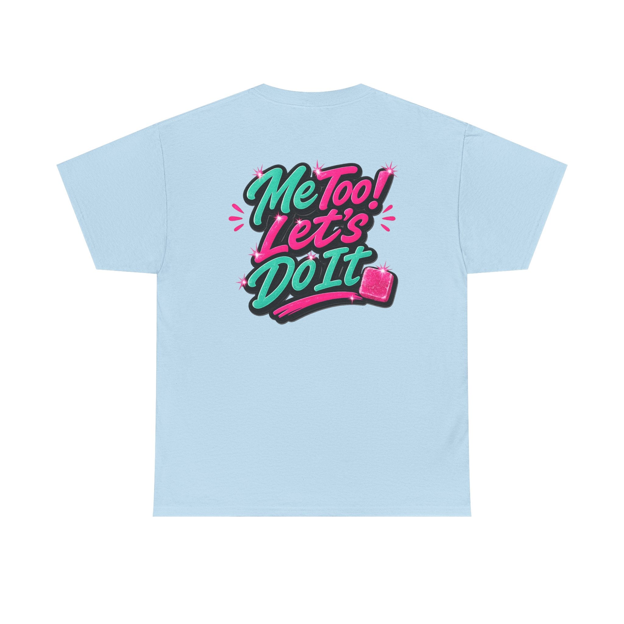 Me Too! Let’s Do It (Pink) — T-Shirt
