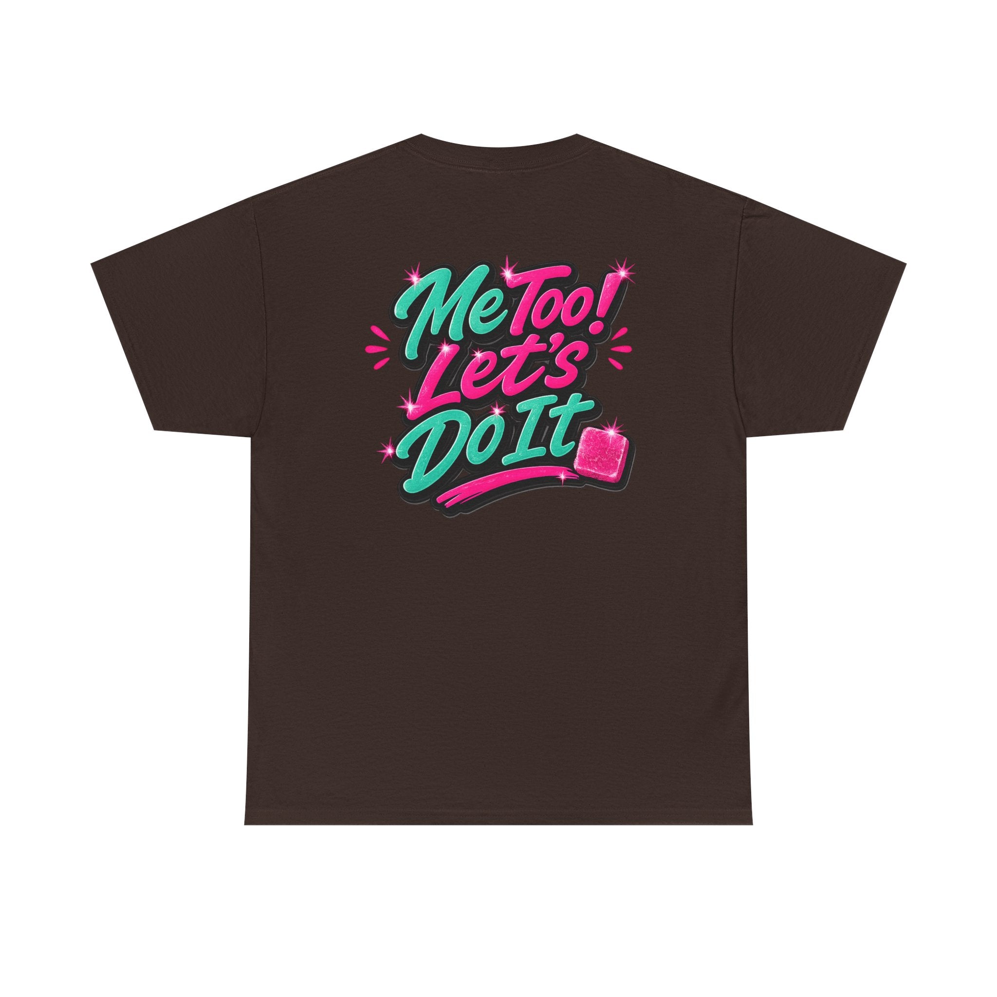 Me Too! Let’s Do It (Pink) — T-Shirt