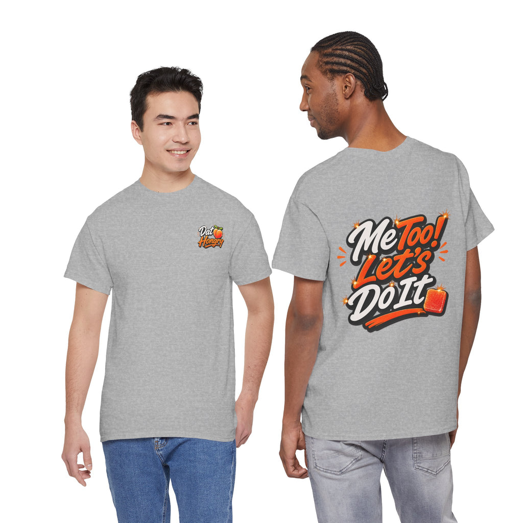 Me Too! Let’s Do It (Orange) — T-Shirt