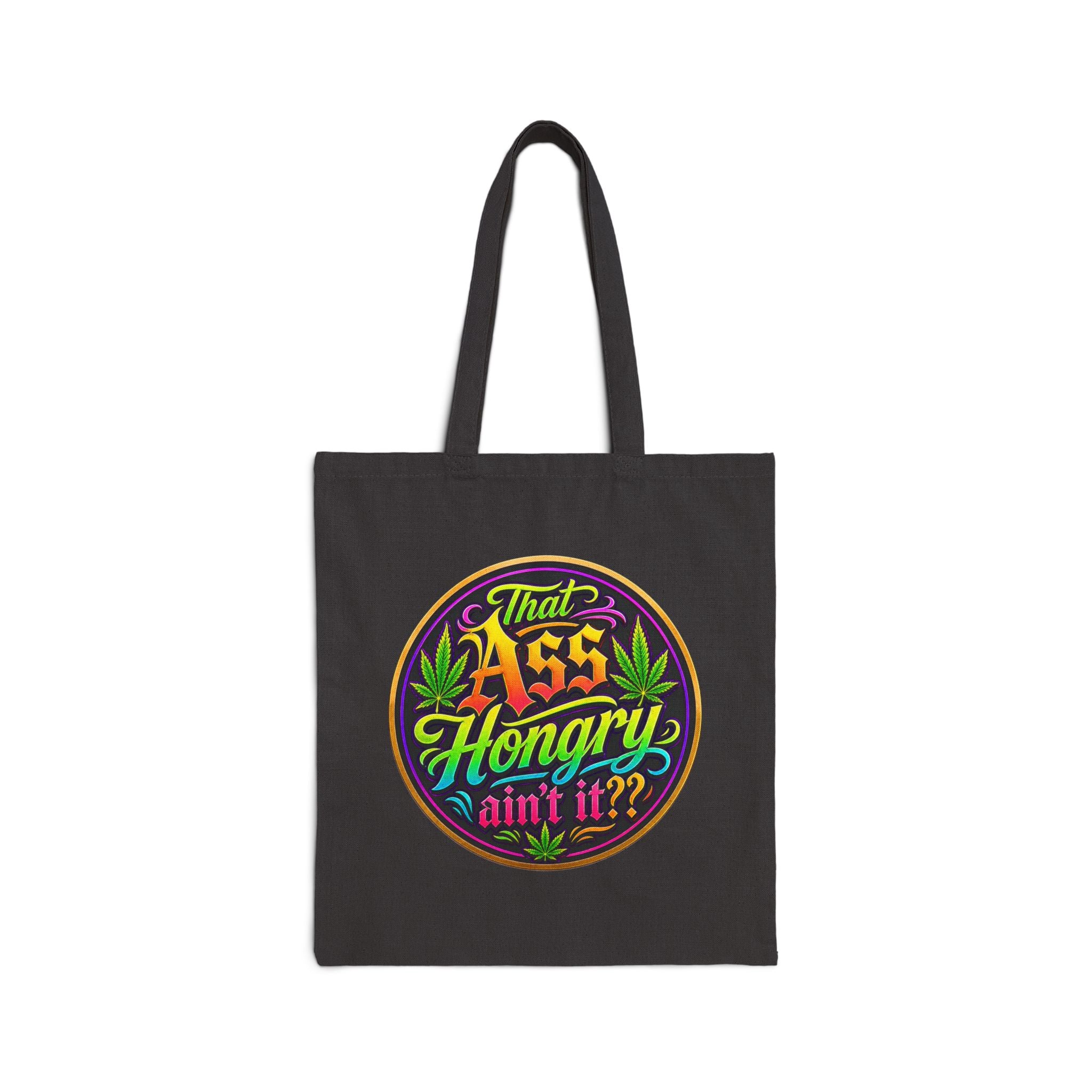 "That Ass Hongry ain't it??" Tote Bag