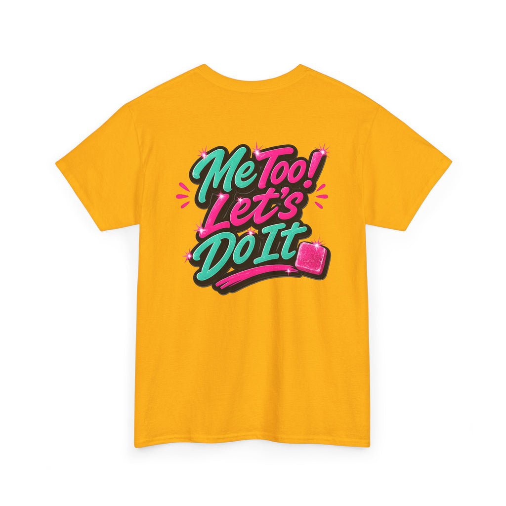 Me Too! Let’s Do It (Pink) — T-Shirt