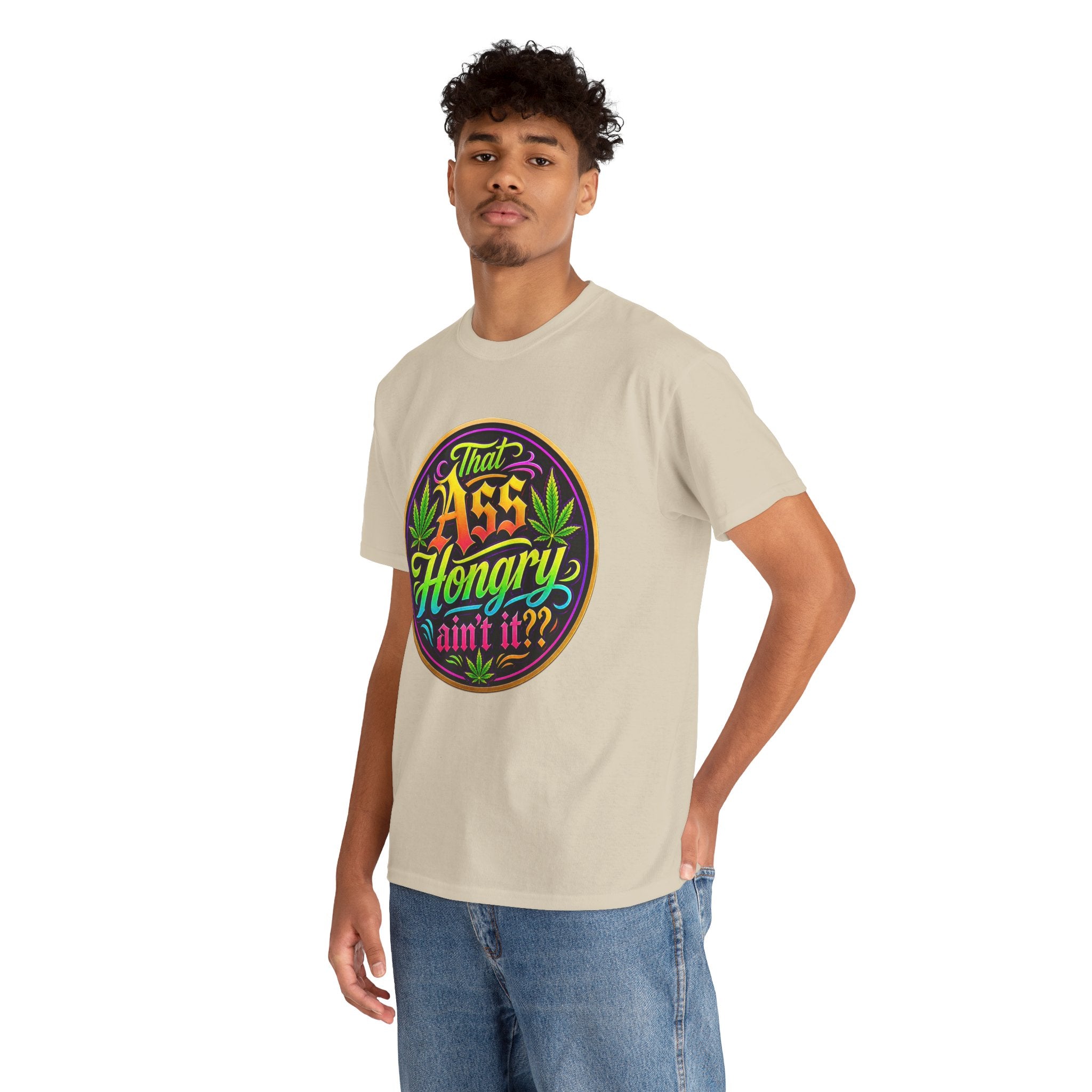That Ass Hongry Ain't It? T-Shirt