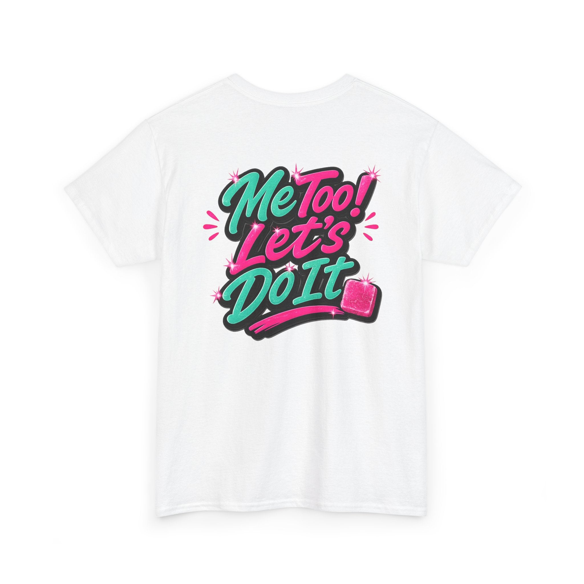 Me Too! Let’s Do It (Pink) — T-Shirt