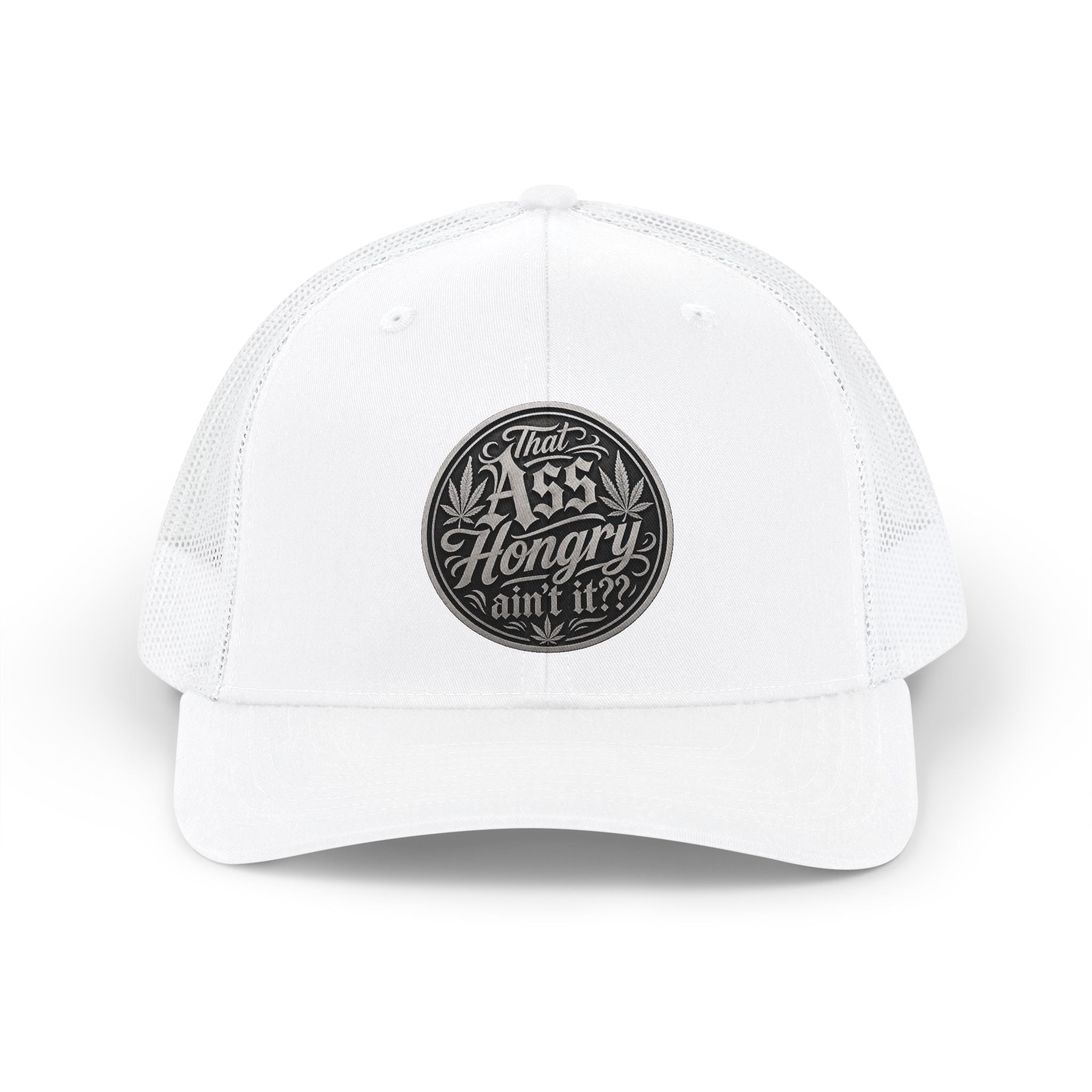 "That Ass Hongry ain't It?" —  Snapback Hat